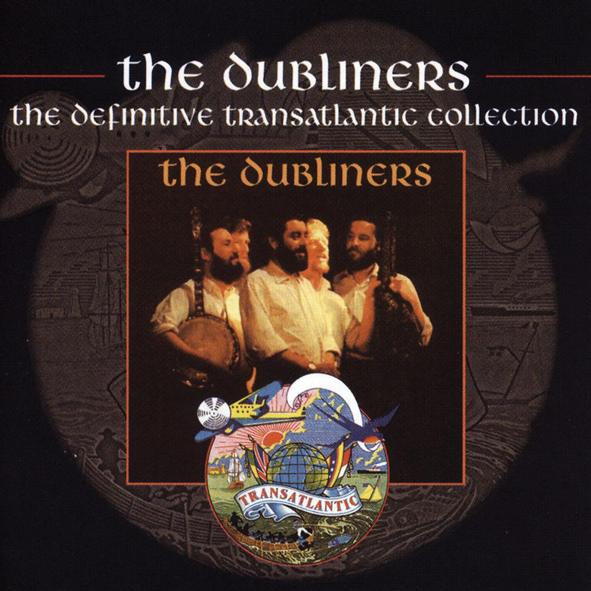 Постер альбома The Dubliners - The Definitive Transatlantic Collection
