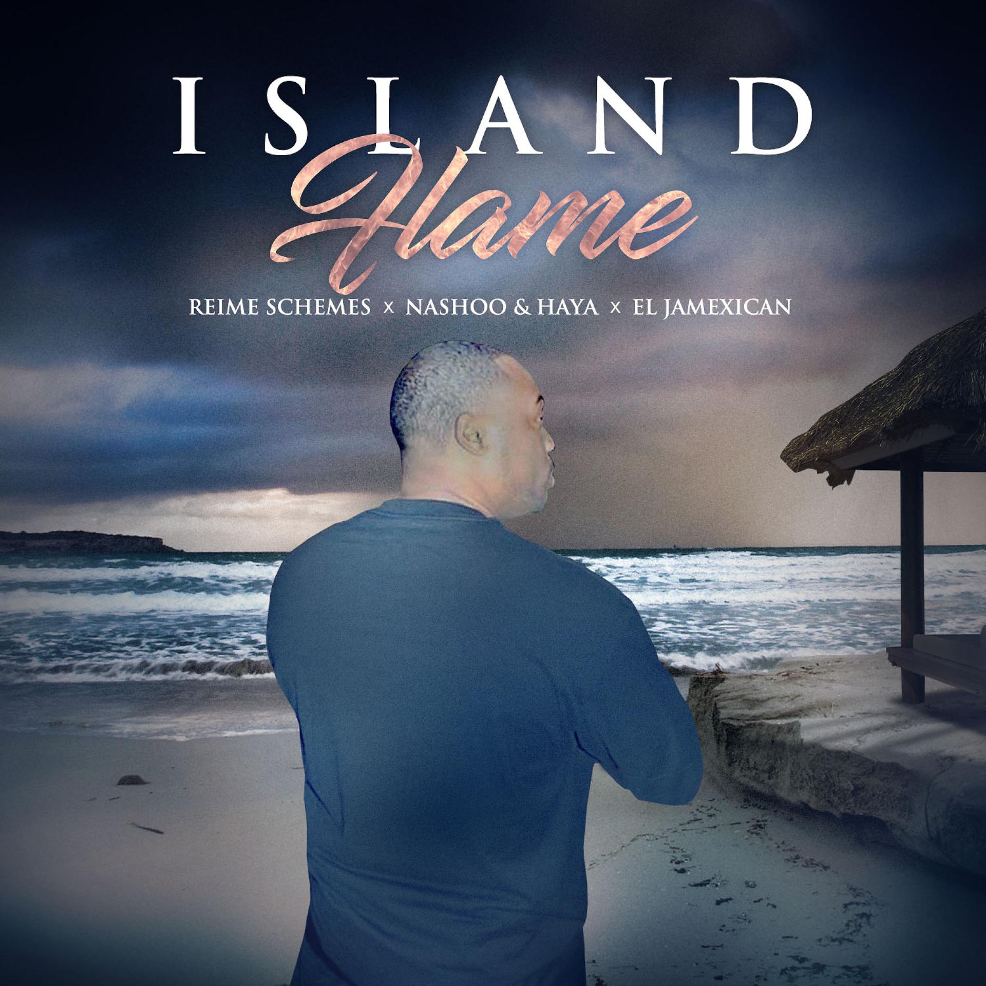 Постер альбома Island Flame (feat. Nashoo, Haya & El Jamexican)