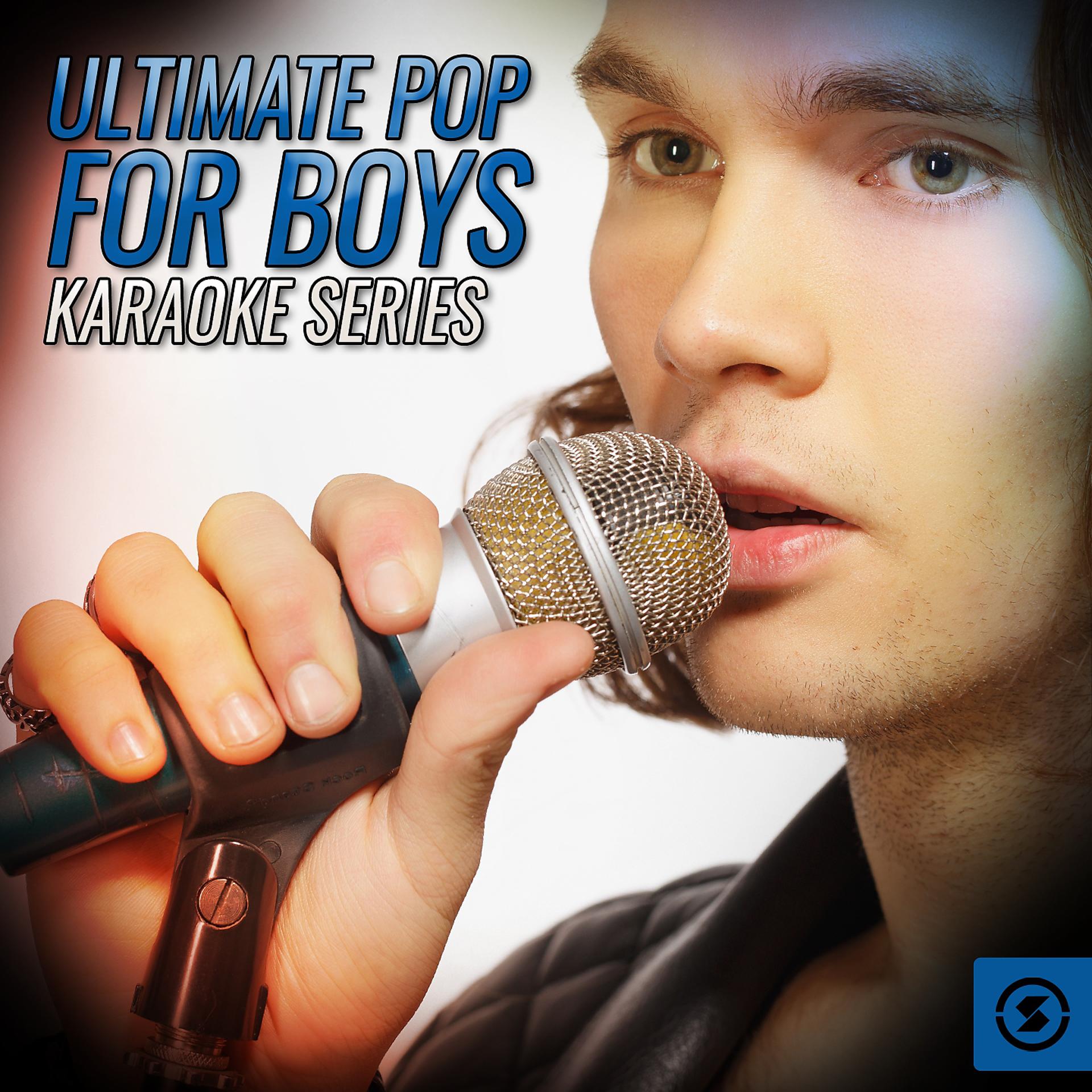Постер альбома Ultimate Pop for Boys Karaoke Series