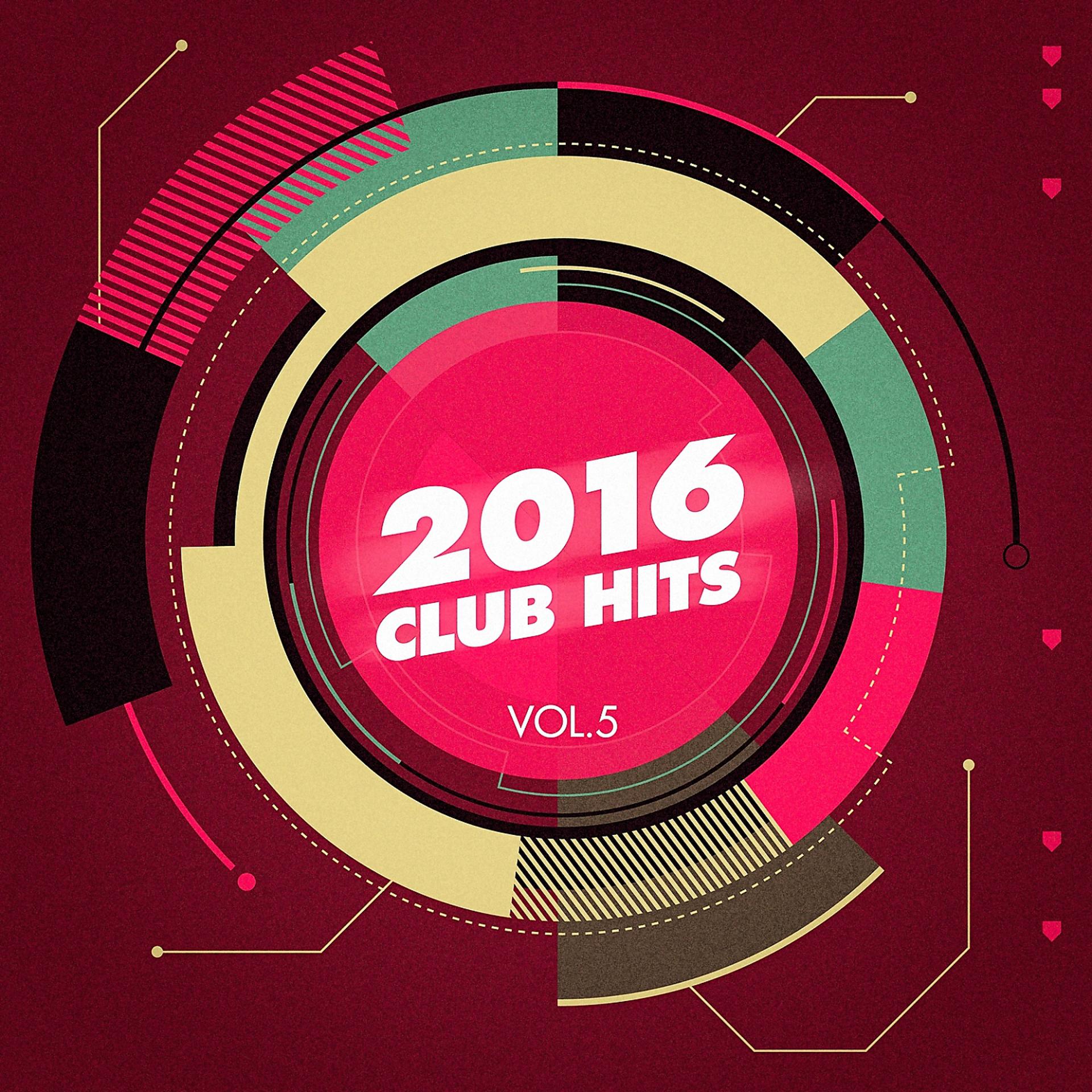 Постер альбома 2016 Club Hits, Vol. 5