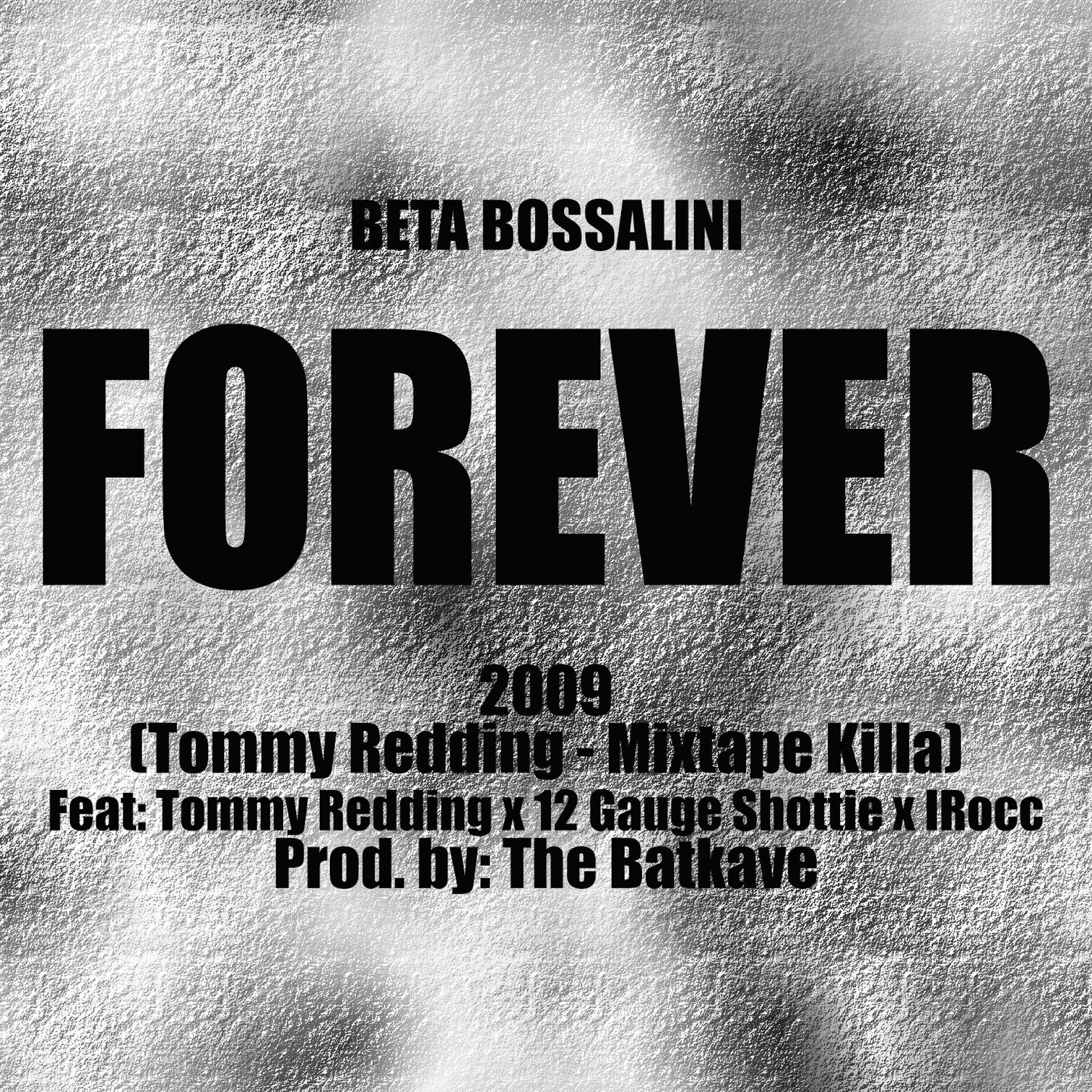 Постер альбома Forever (feat. Tommy Redding, 12 Gauge Shottie & I-Rocc)