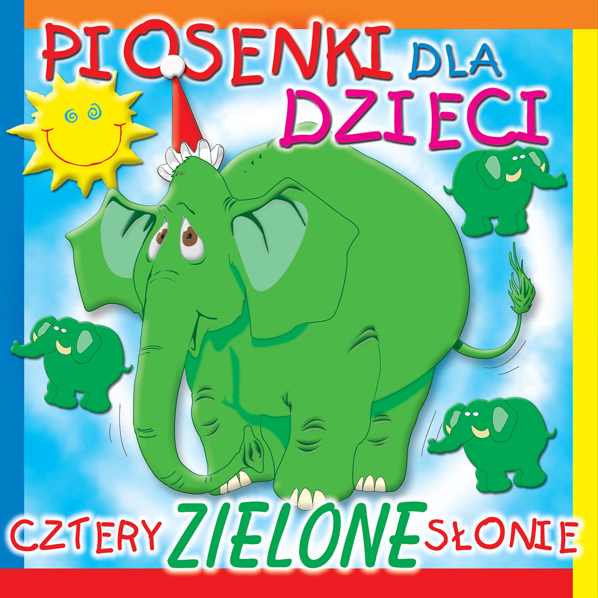 Постер альбома Piosenki dla Dzieci - Cztery Zielone Slonie