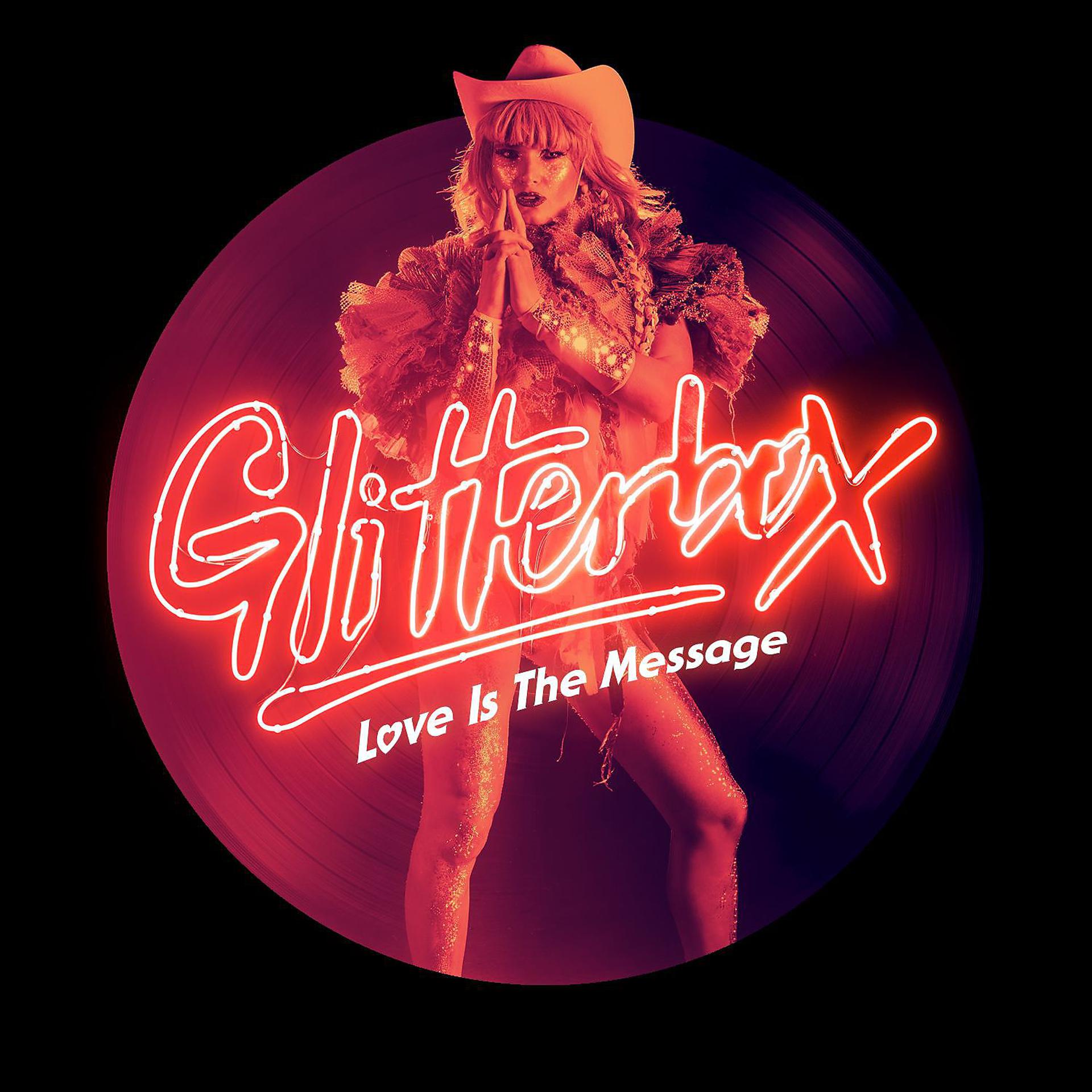 Постер альбома Glitterbox - Love Is The Message (Mixed)