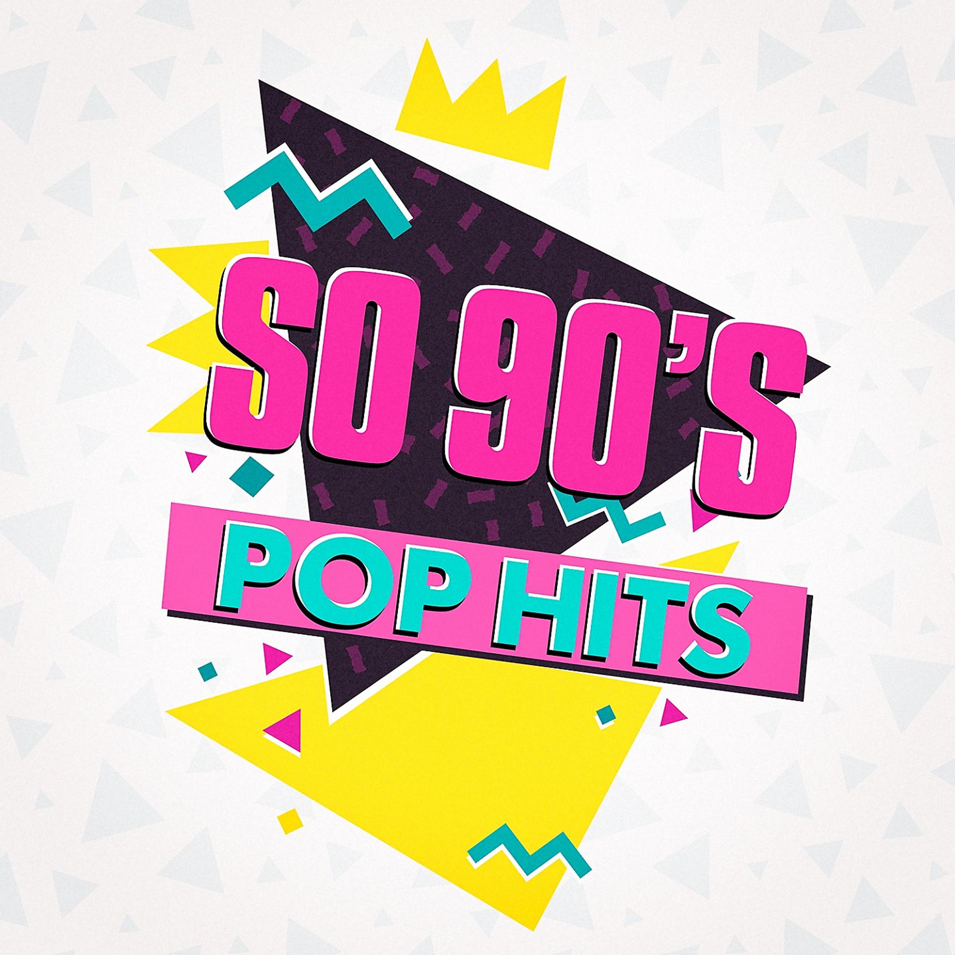 Постер альбома So 90's Pop Hits