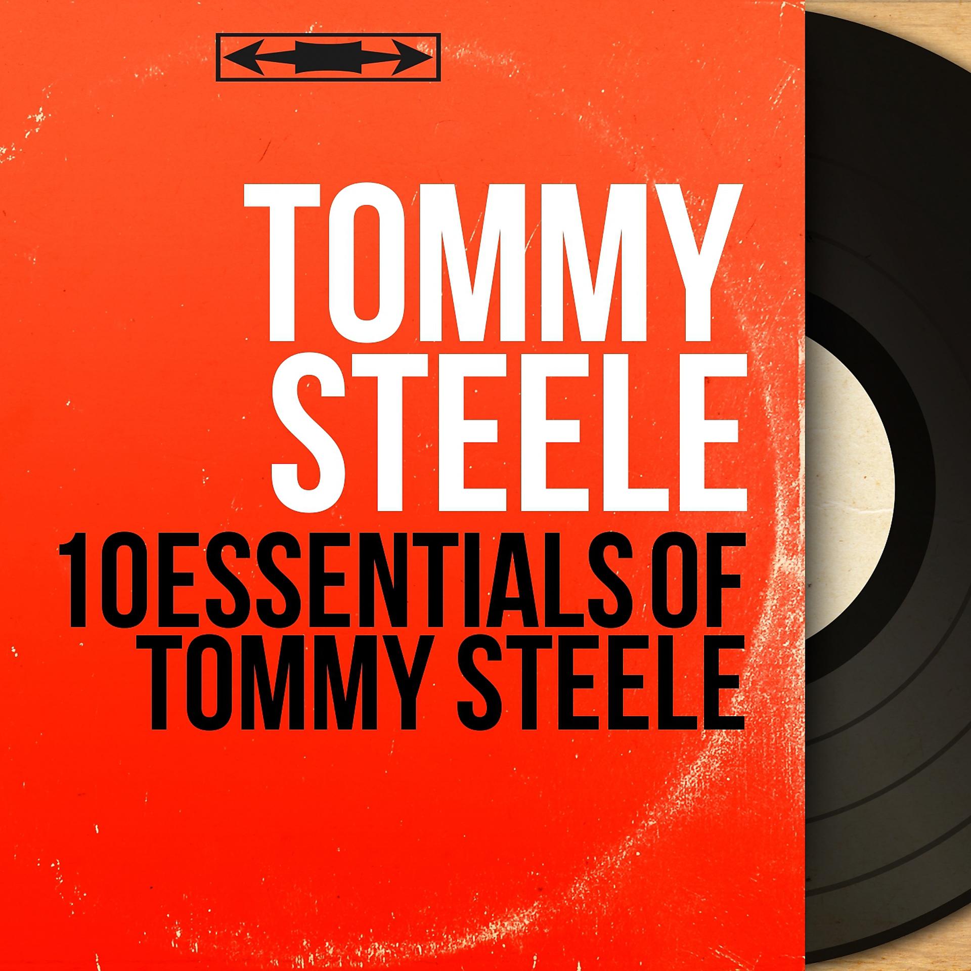 Постер альбома 10 Essentials of Tommy Steele