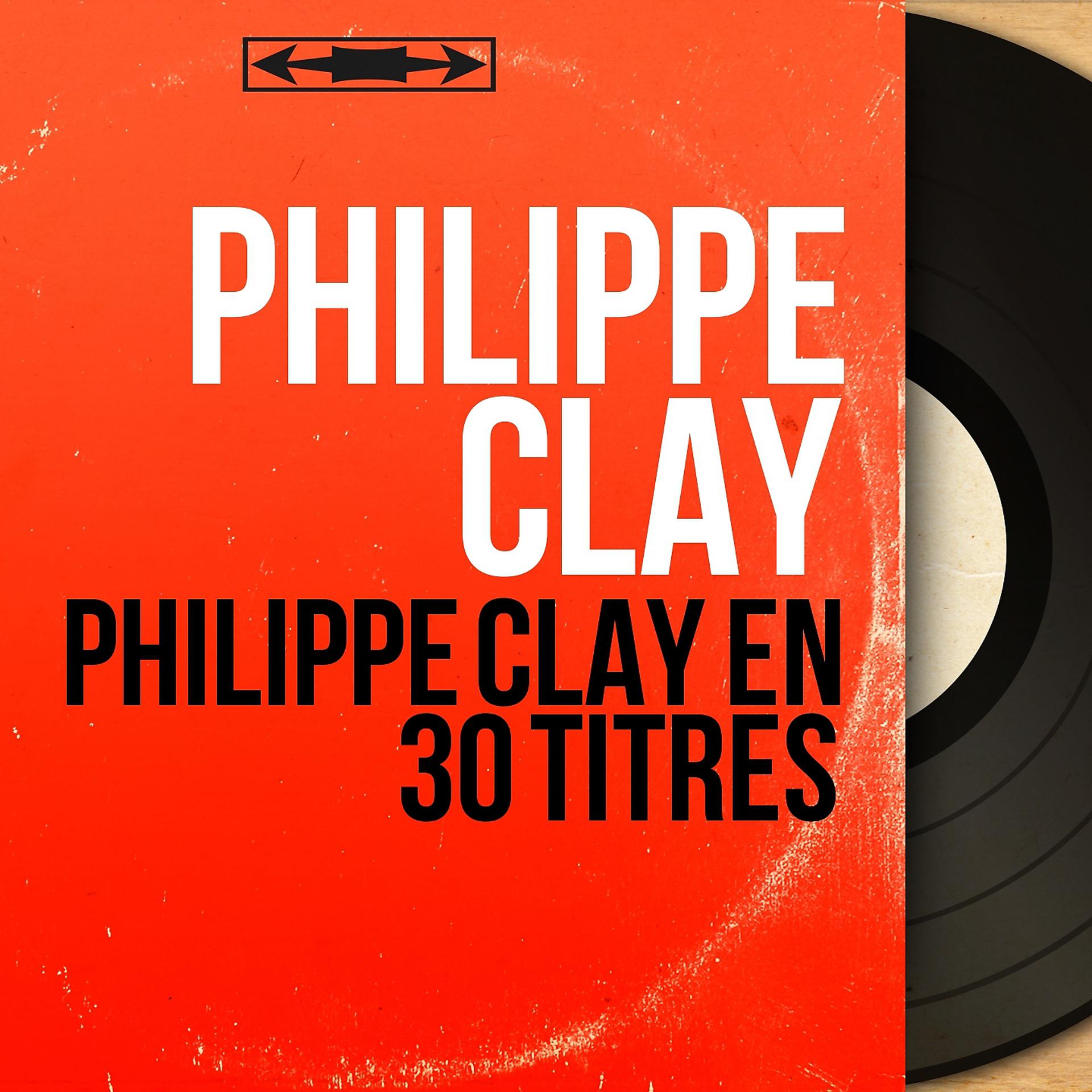 Постер альбома Philippe Clay en 30 titres