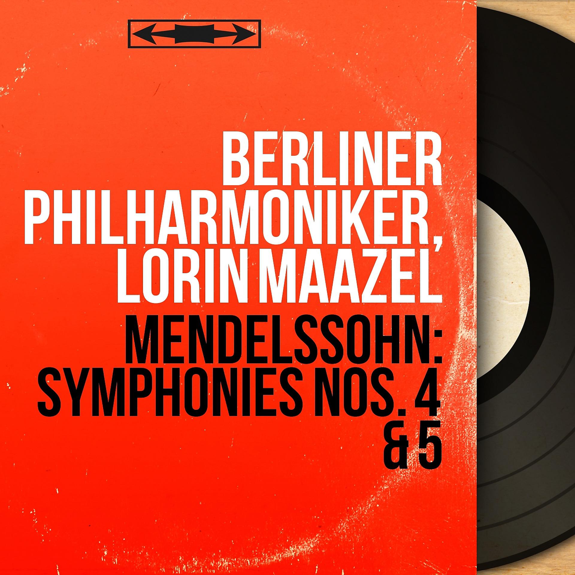 Постер альбома Mendelssohn: Symphonies Nos. 4 & 5