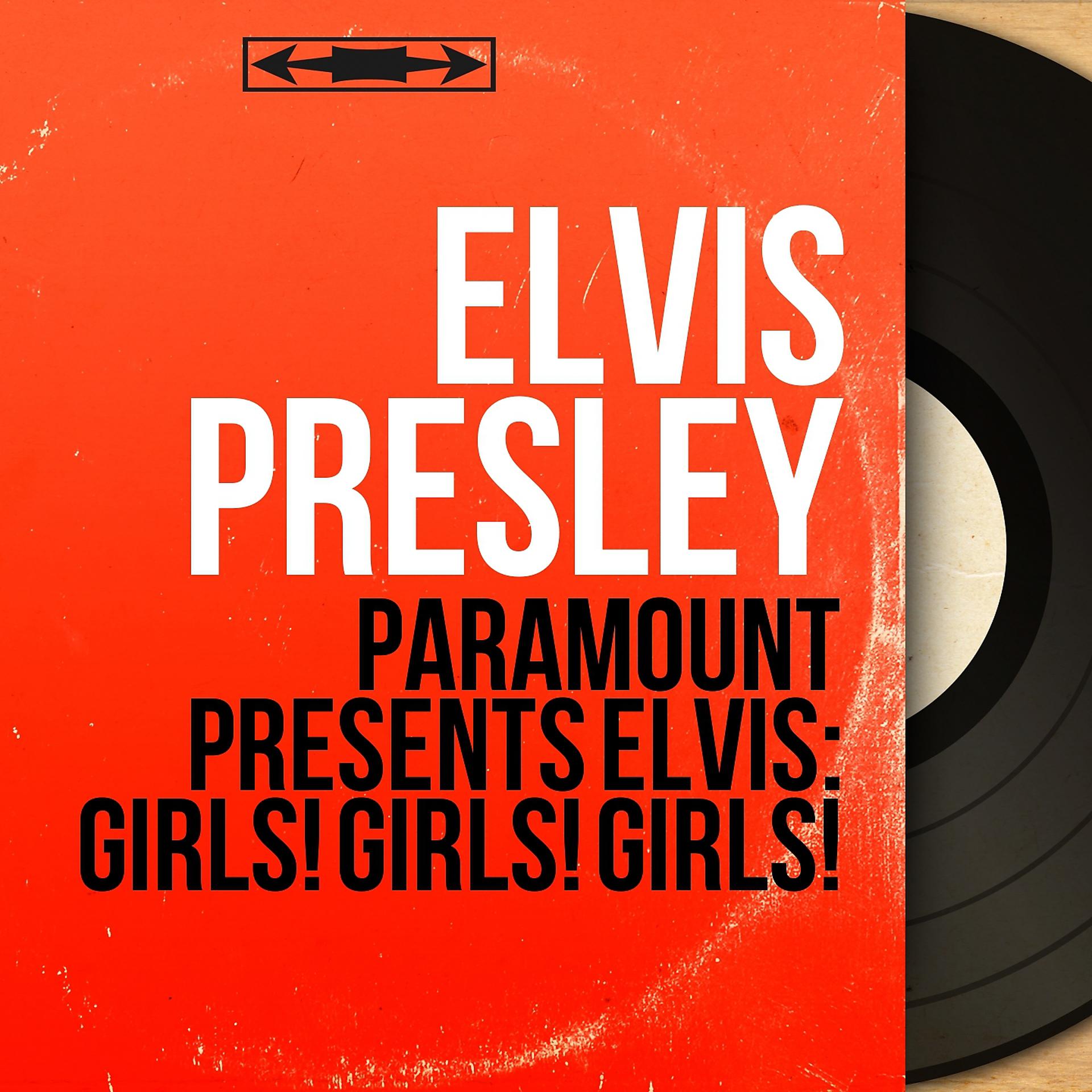 Постер альбома Paramount Presents Elvis: Girls! Girls! Girls!