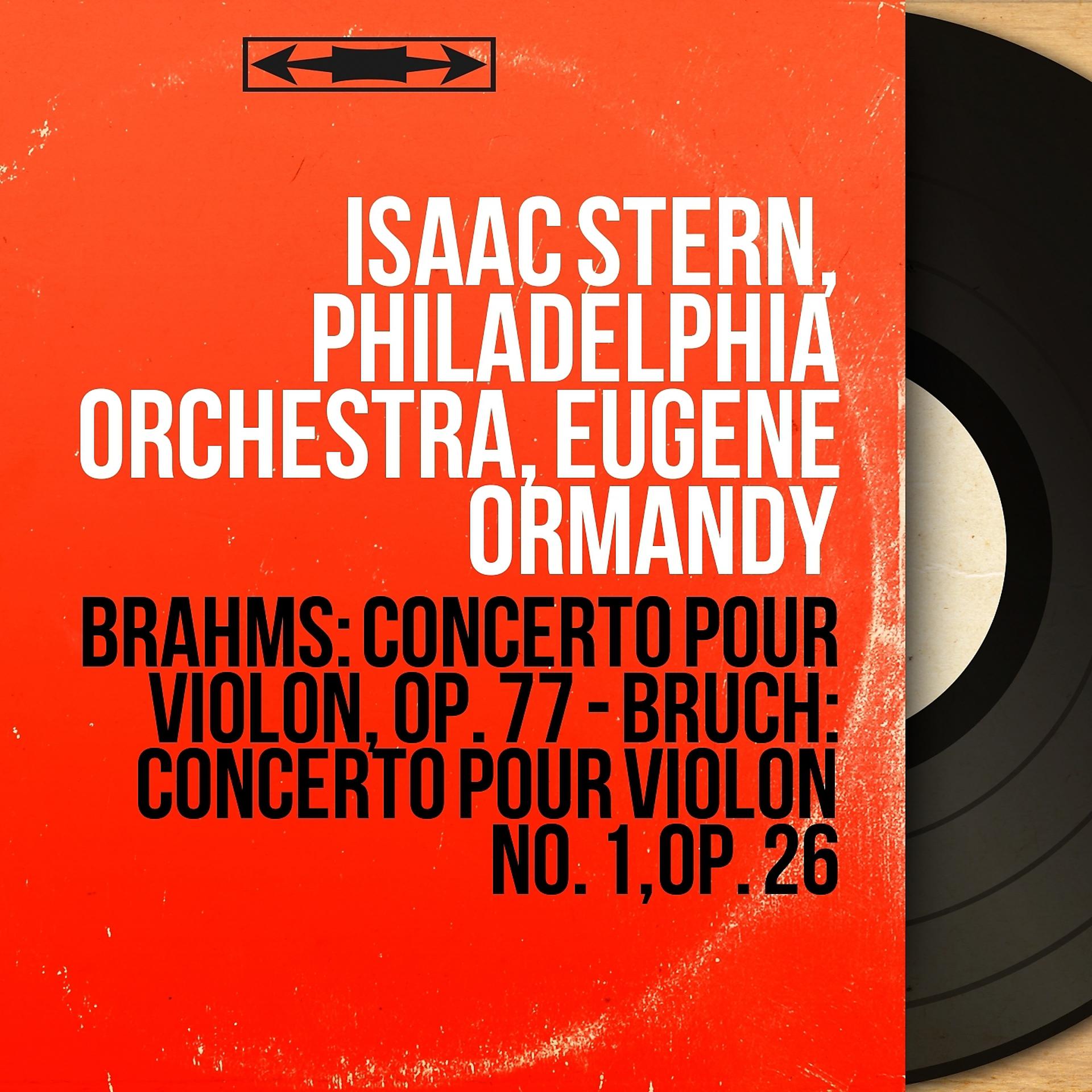 Постер альбома Brahms: Concerto pour violon, Op. 77 - Bruch: Concerto pour violon No. 1, Op. 26