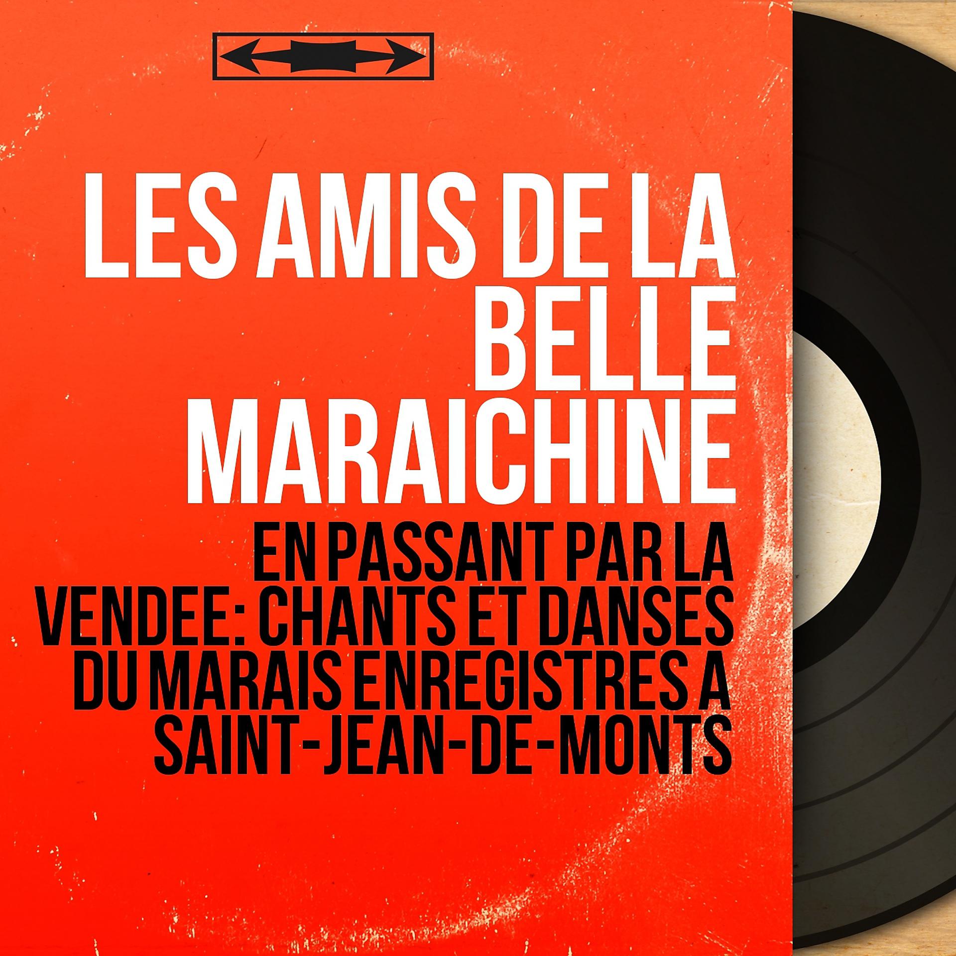 Постер альбома En passant par la Vendée: Chants et danses du Marais enregistrés à Saint-Jean-de-Monts