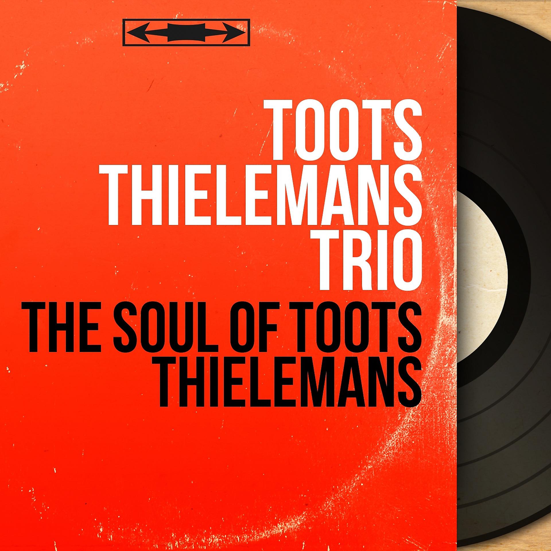 Постер альбома The Soul of Toots Thielemans