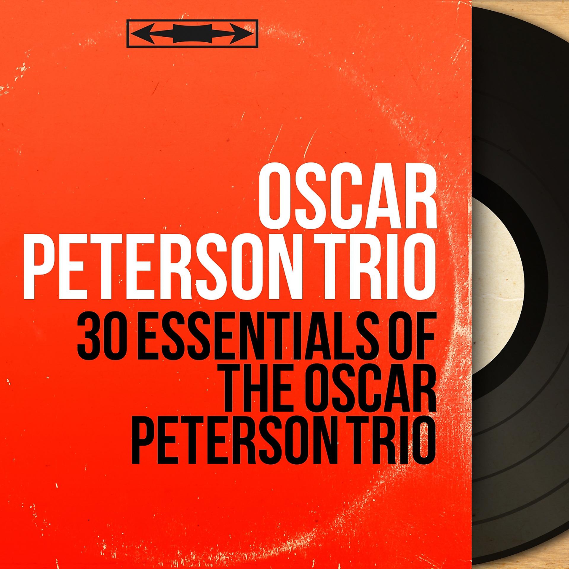 Постер альбома 30 Essentials of the Oscar Peterson Trio