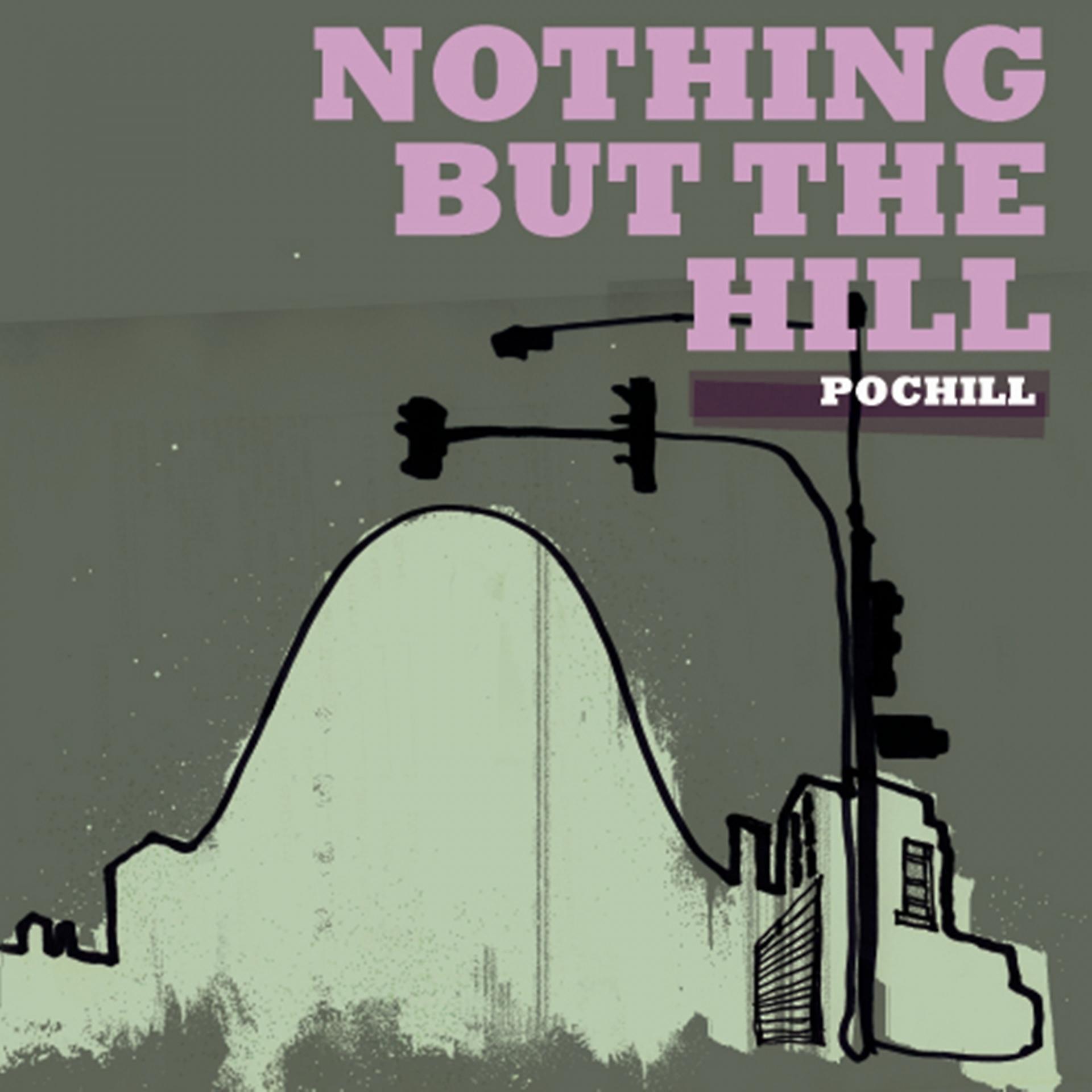 Постер альбома Nothing But the Hill