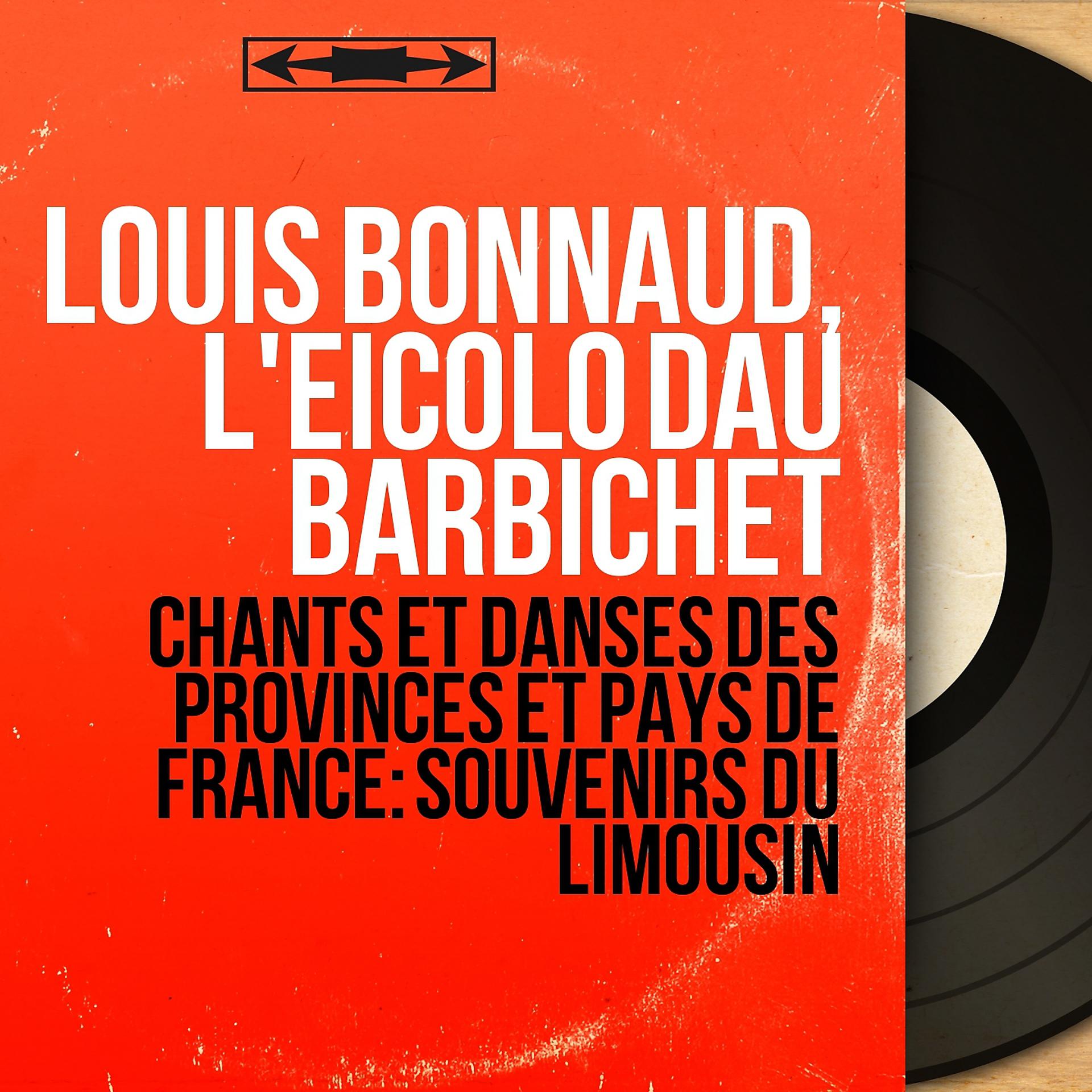 Постер альбома Chants et danses des provinces et pays de France: Souvenirs du Limousin