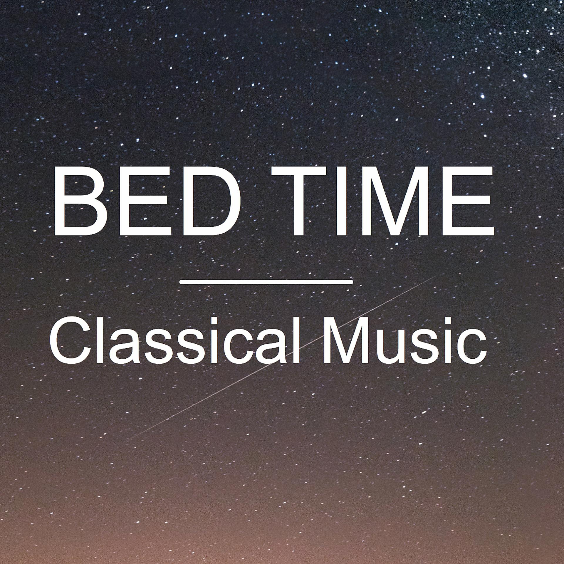 Постер альбома Bed Time Classical Music