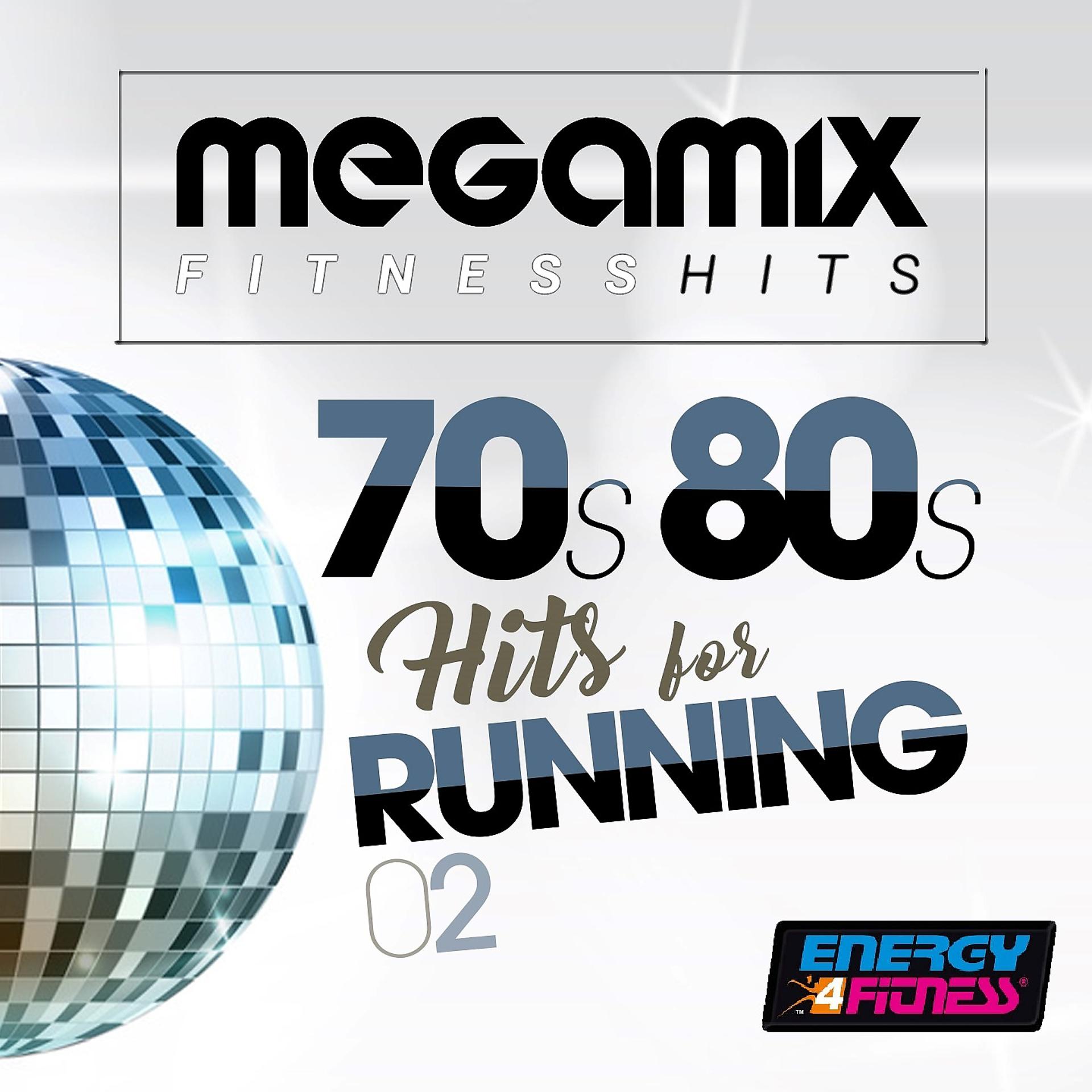 Постер альбома Megamix Fitness 70S 80S Hits for Running 02