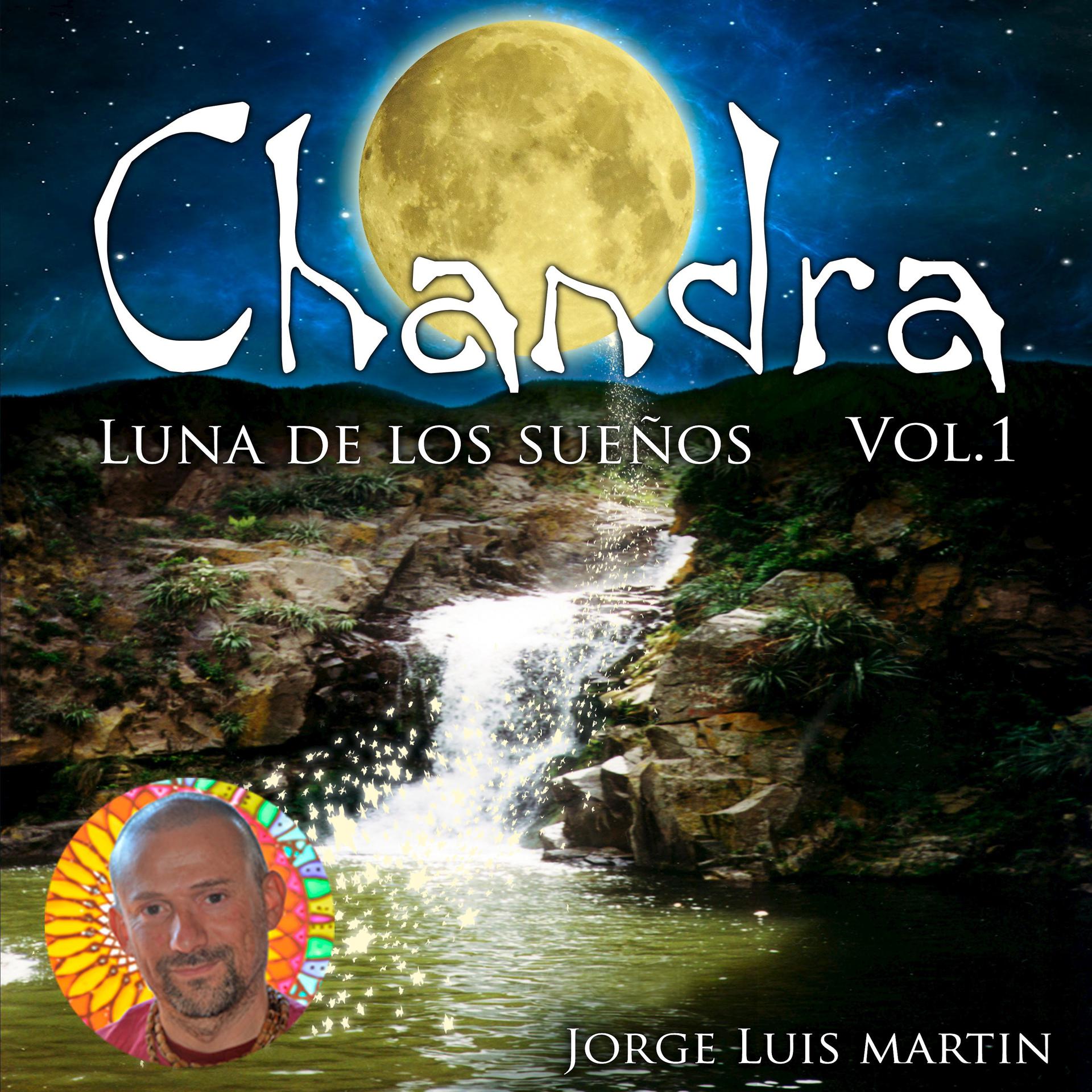 Постер альбома Chandra Luna De Los Sueños, Vol. 1
