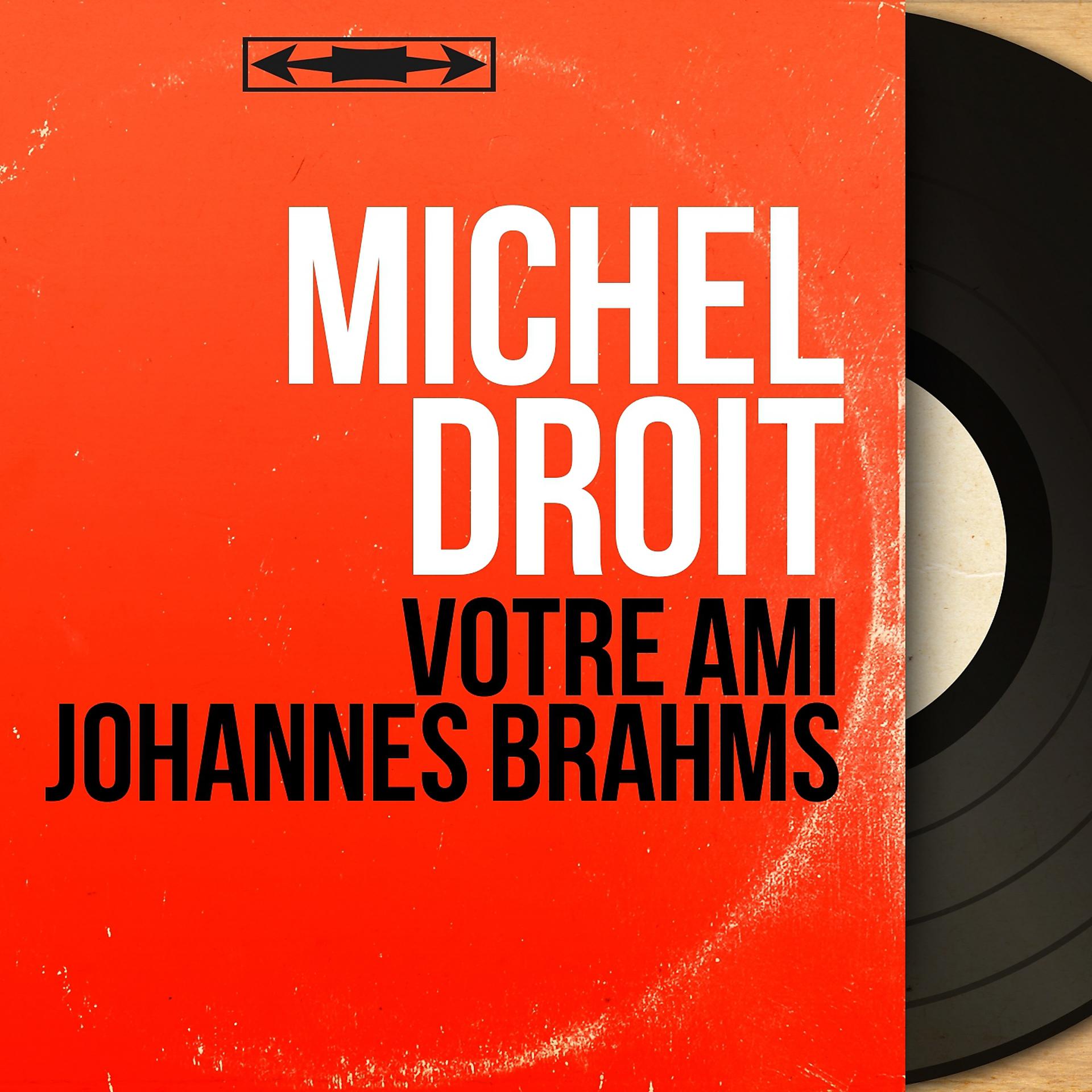Постер альбома Votre ami Johannes Brahms