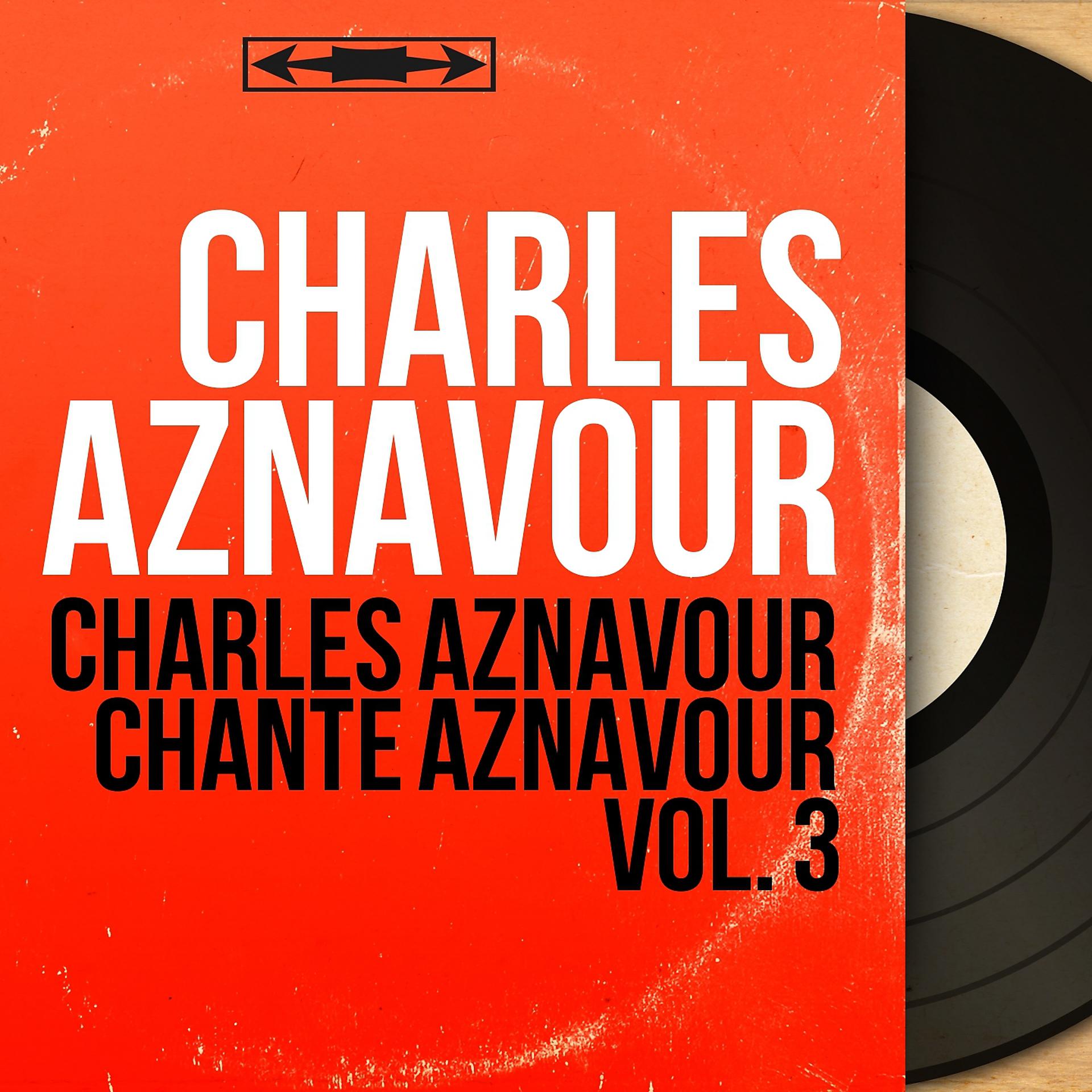 Постер альбома Charles Aznavour chante Aznavour vol. 3