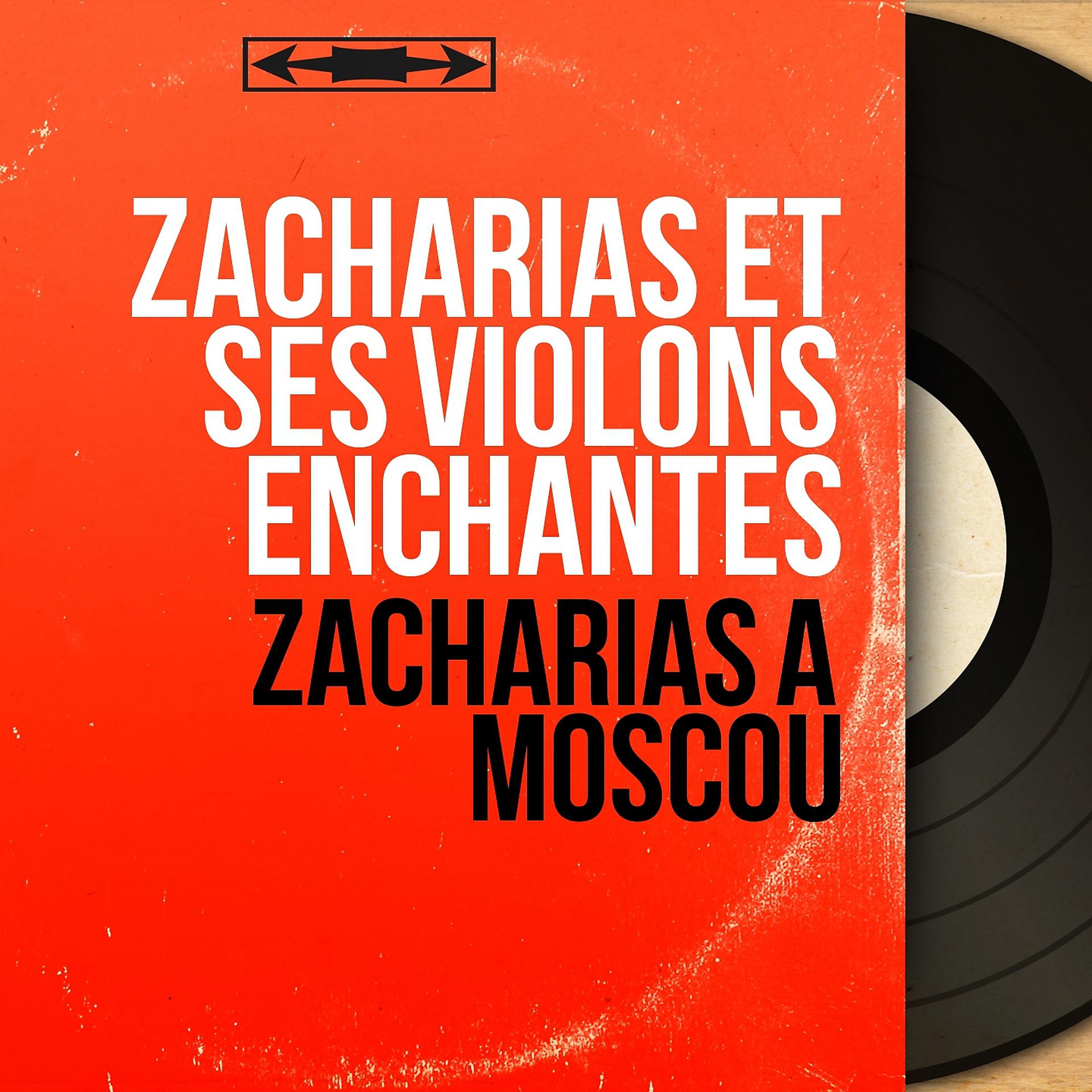 Постер альбома Zacharias à Moscou