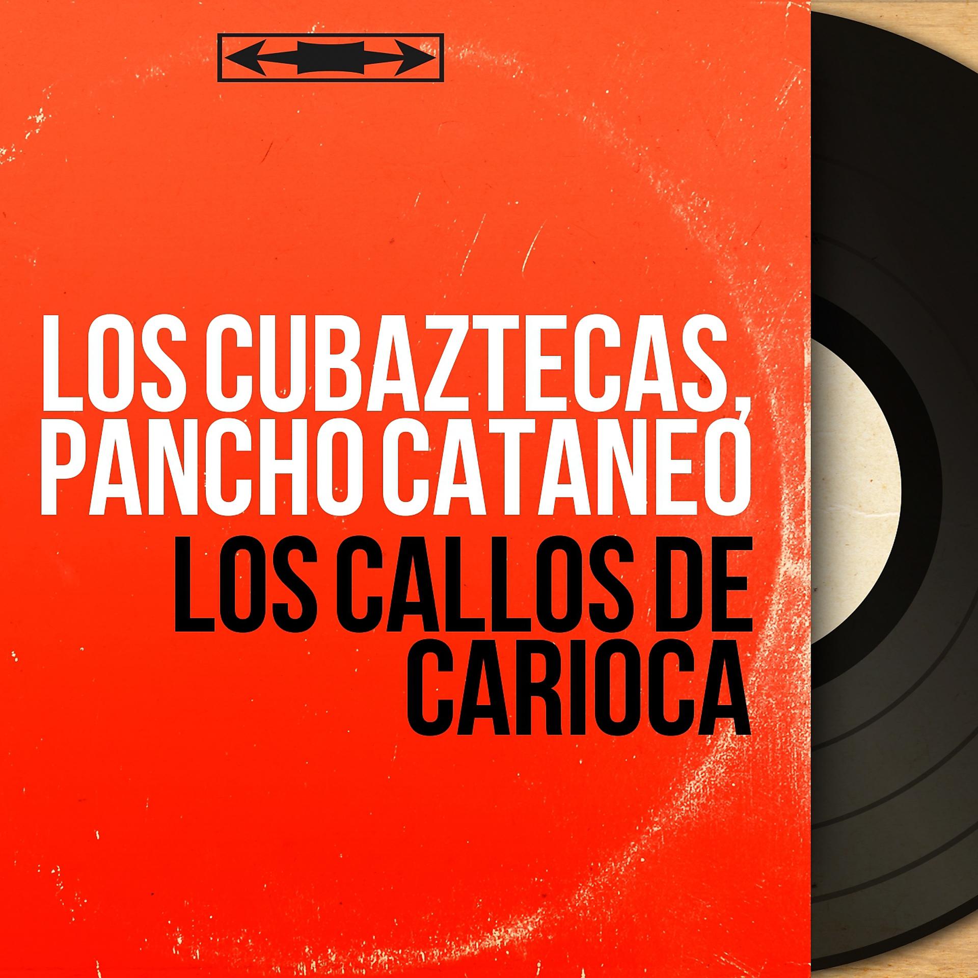 Постер альбома Los Callos de Carioca