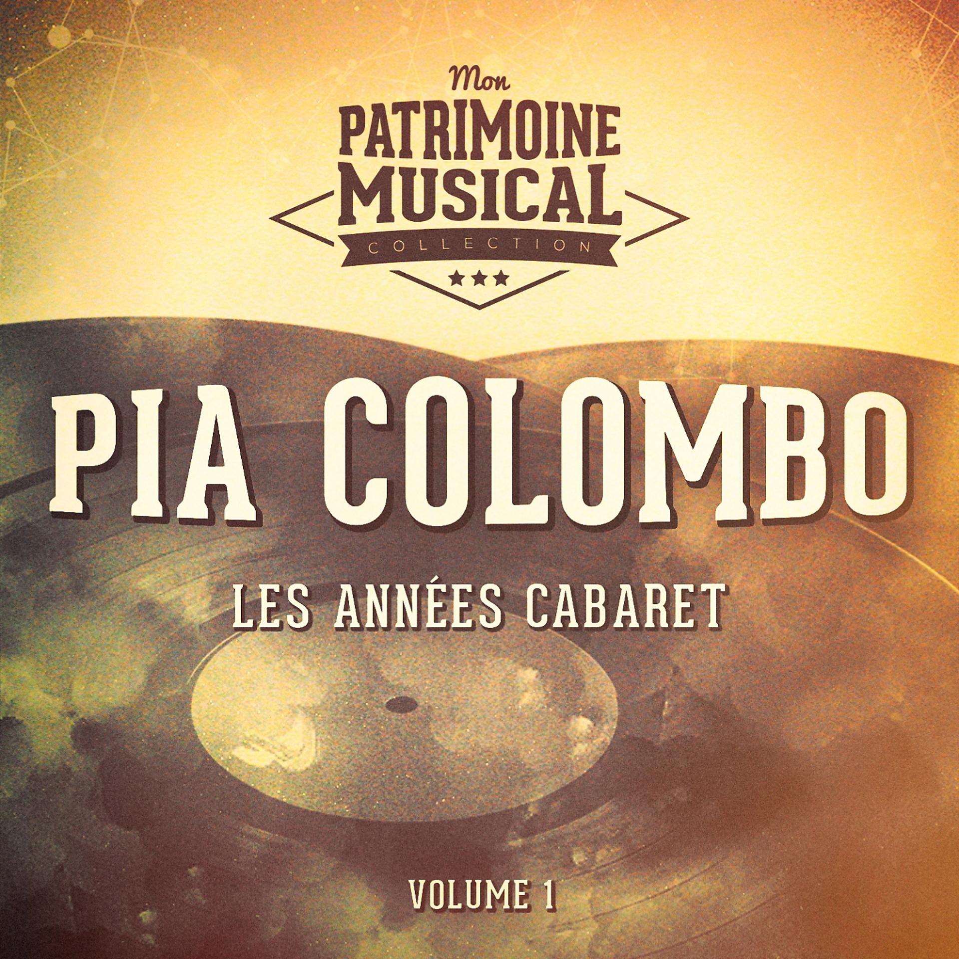 Постер альбома Les années cabaret : Pia Colombo, Vol. 1
