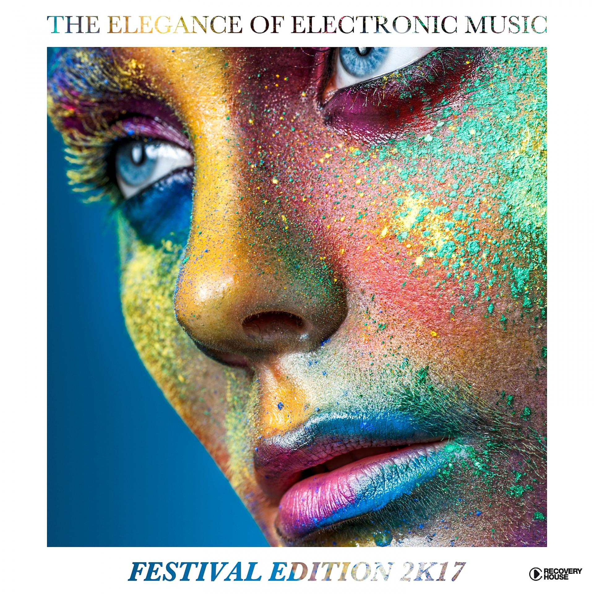 Постер альбома The Elegance of Electronic Music - Festival Edition 2k17