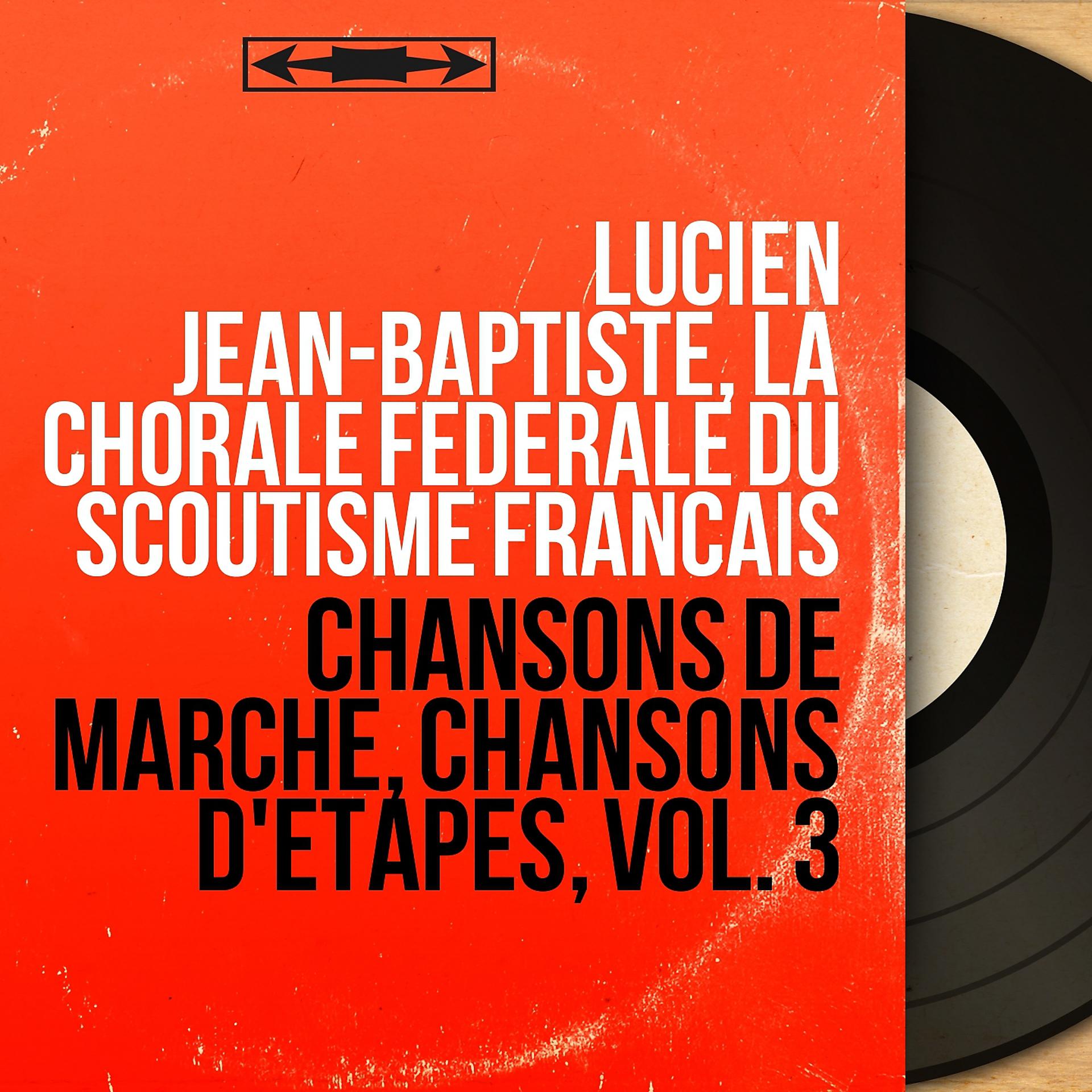 Постер альбома Chansons de marche, chansons d'étapes, vol. 3