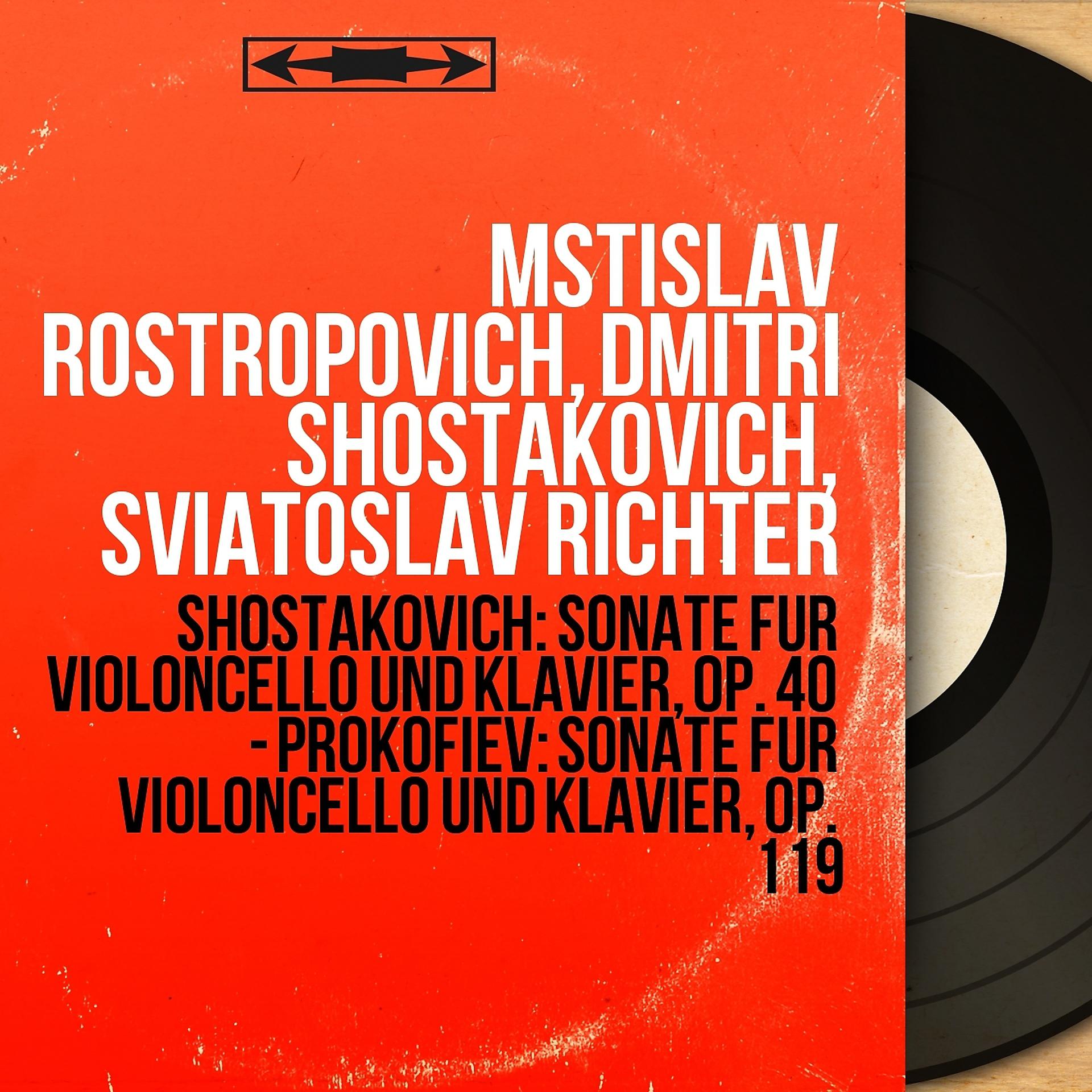 Постер альбома Shostakovich: Sonate für Violoncello und Klavier, Op. 40 - Prokofiev: Sonate für Violoncello und Klavier, Op. 119