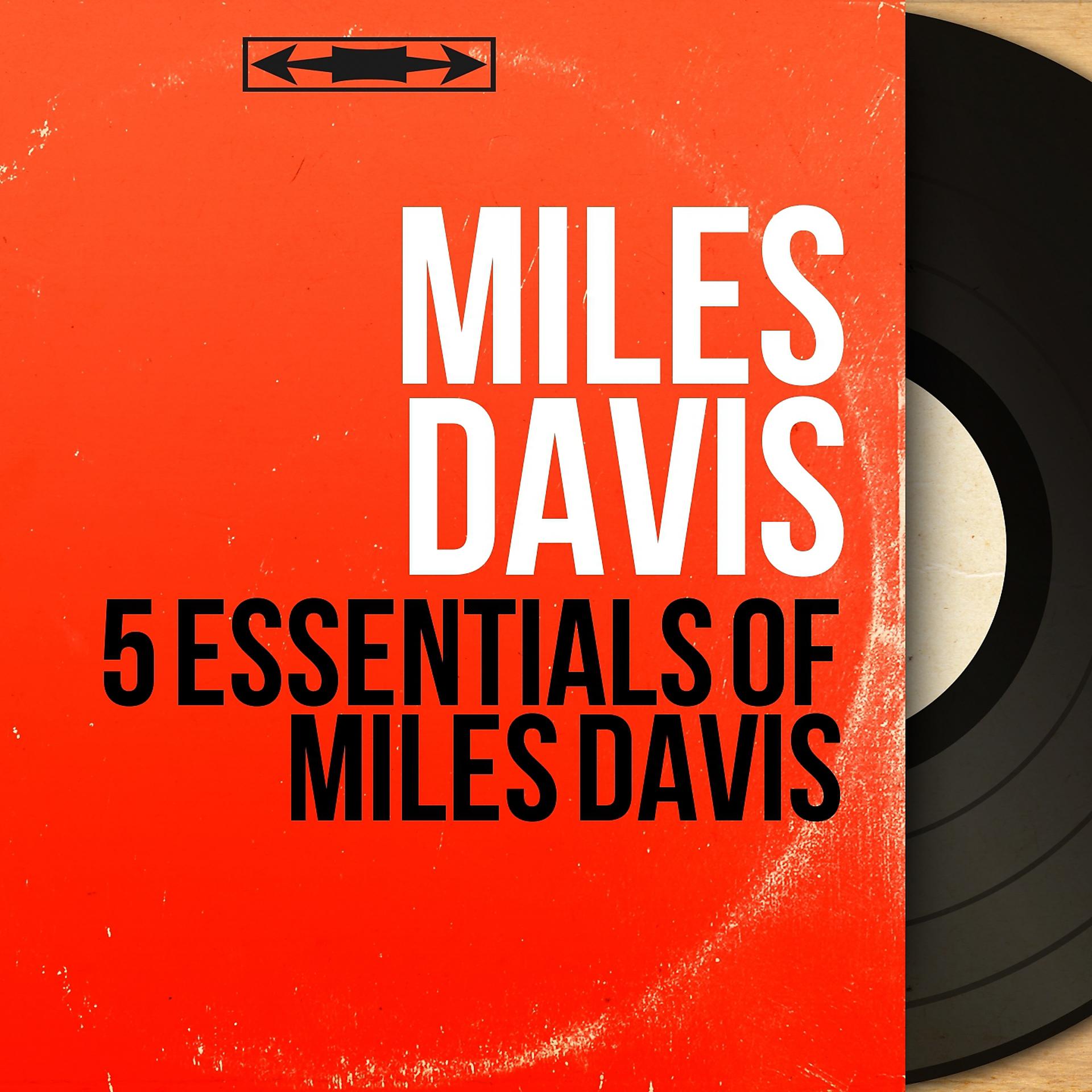 Постер альбома 5 Essentials of Miles Davis