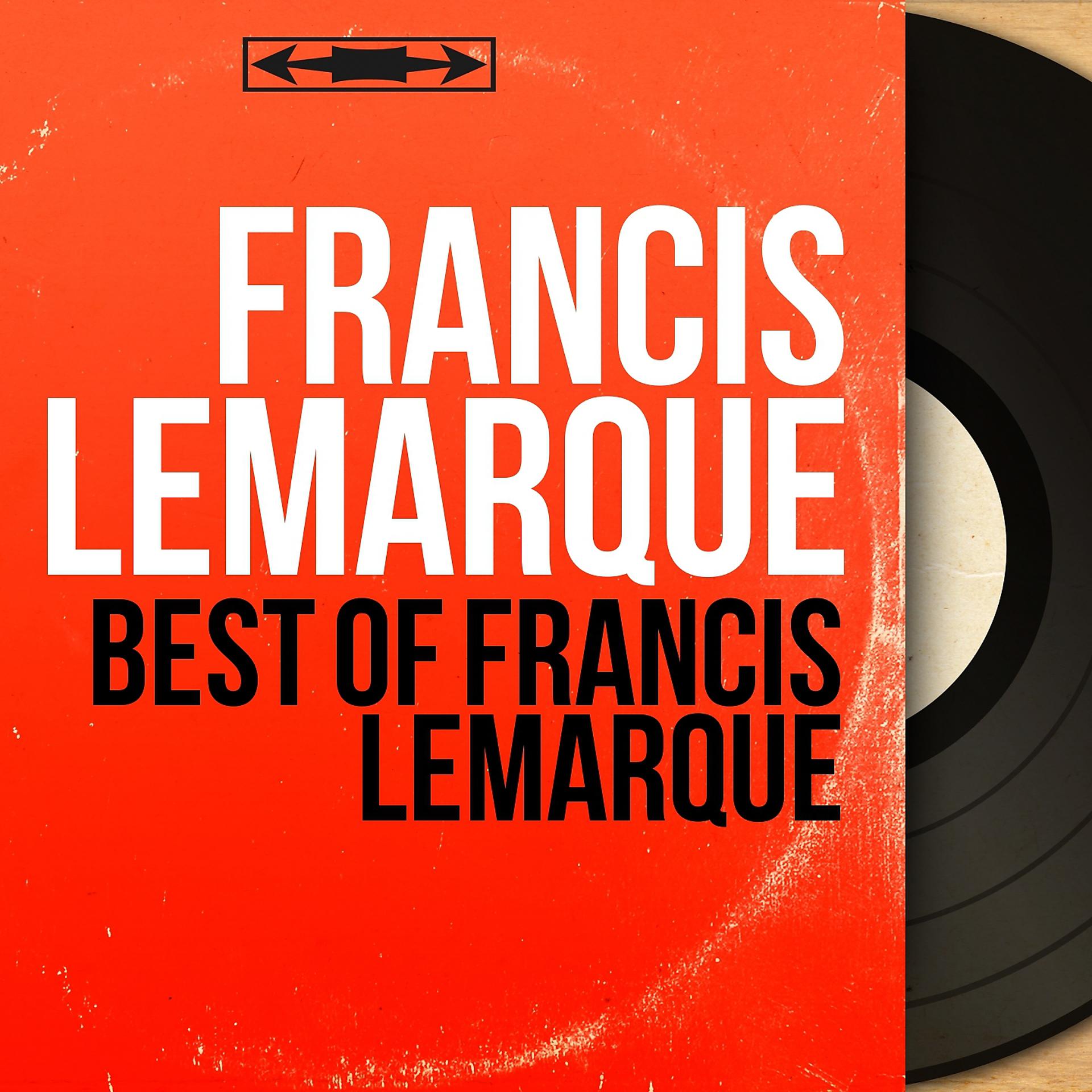 Постер альбома Best of Francis Lemarque