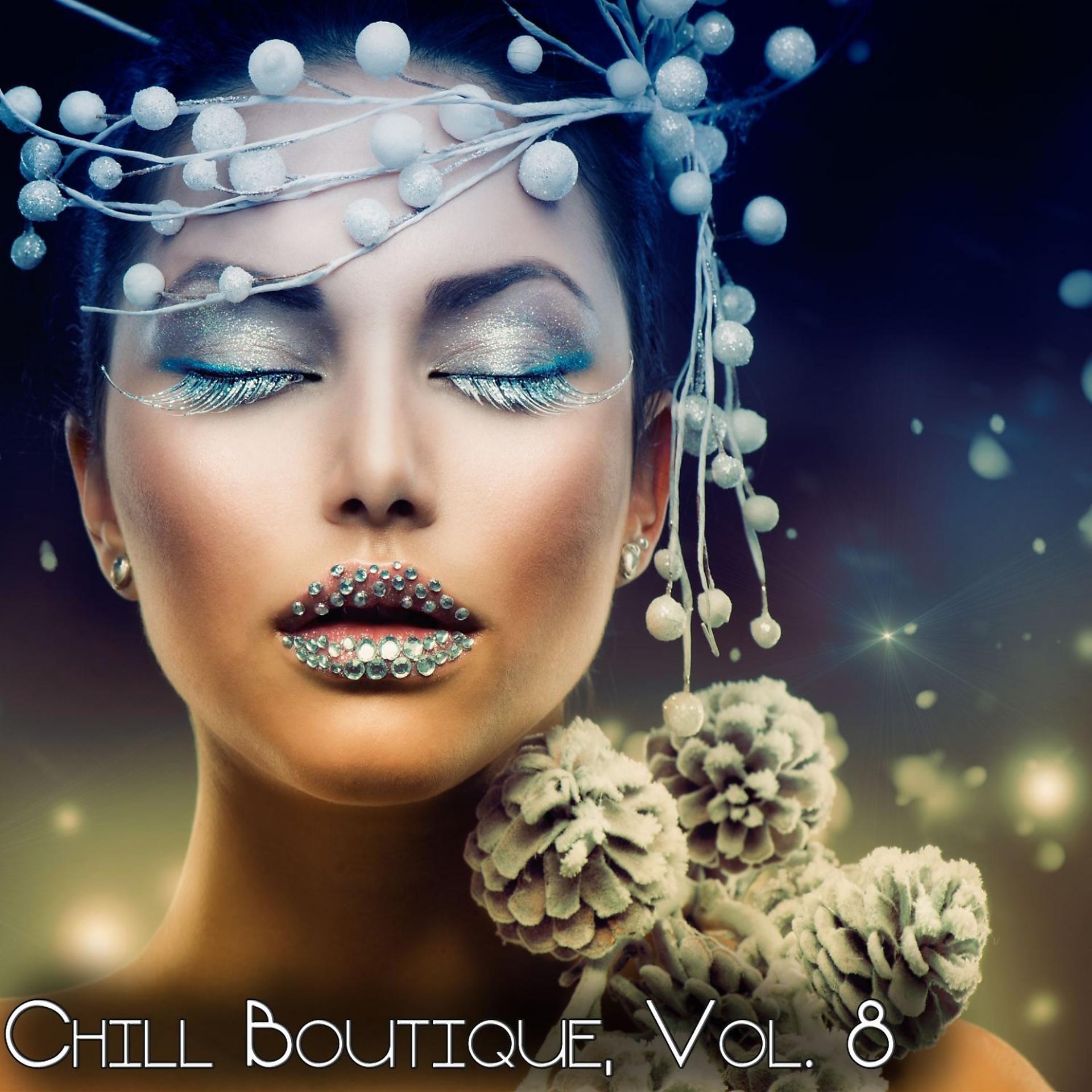 Постер альбома Chill Boutique, Vol. 8 - Essential Chill