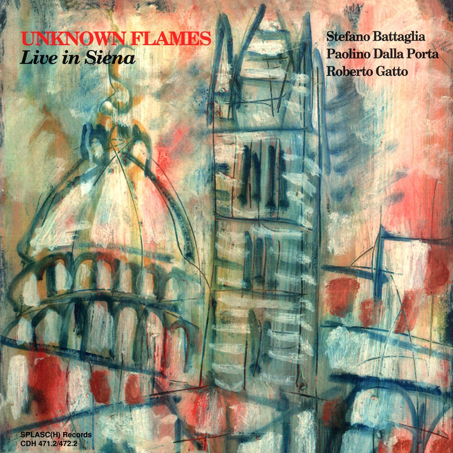 Постер альбома Unknown Flames Live in Siena Vol. 1 & 2