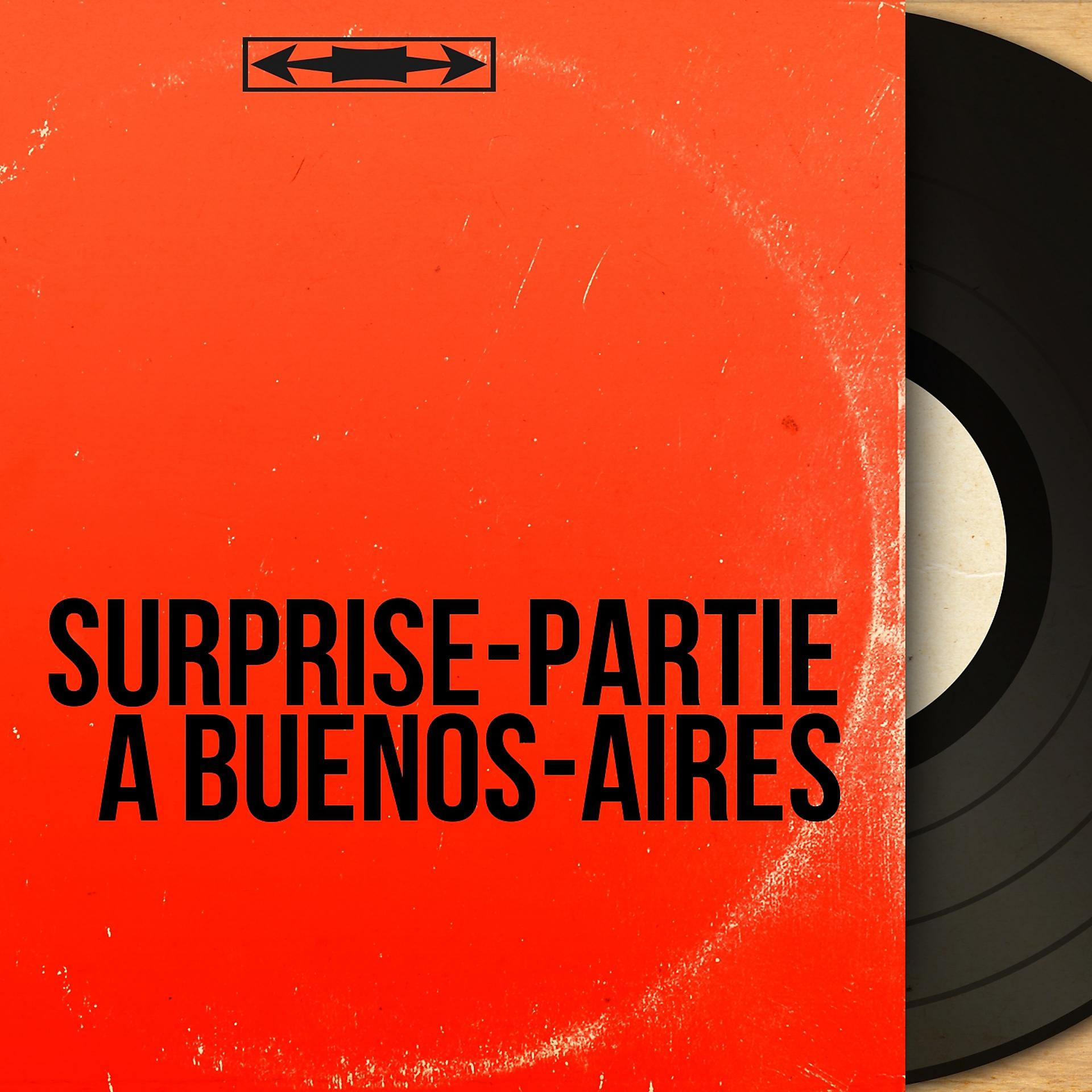 Постер альбома Surprise-partie à Buenos-Aires
