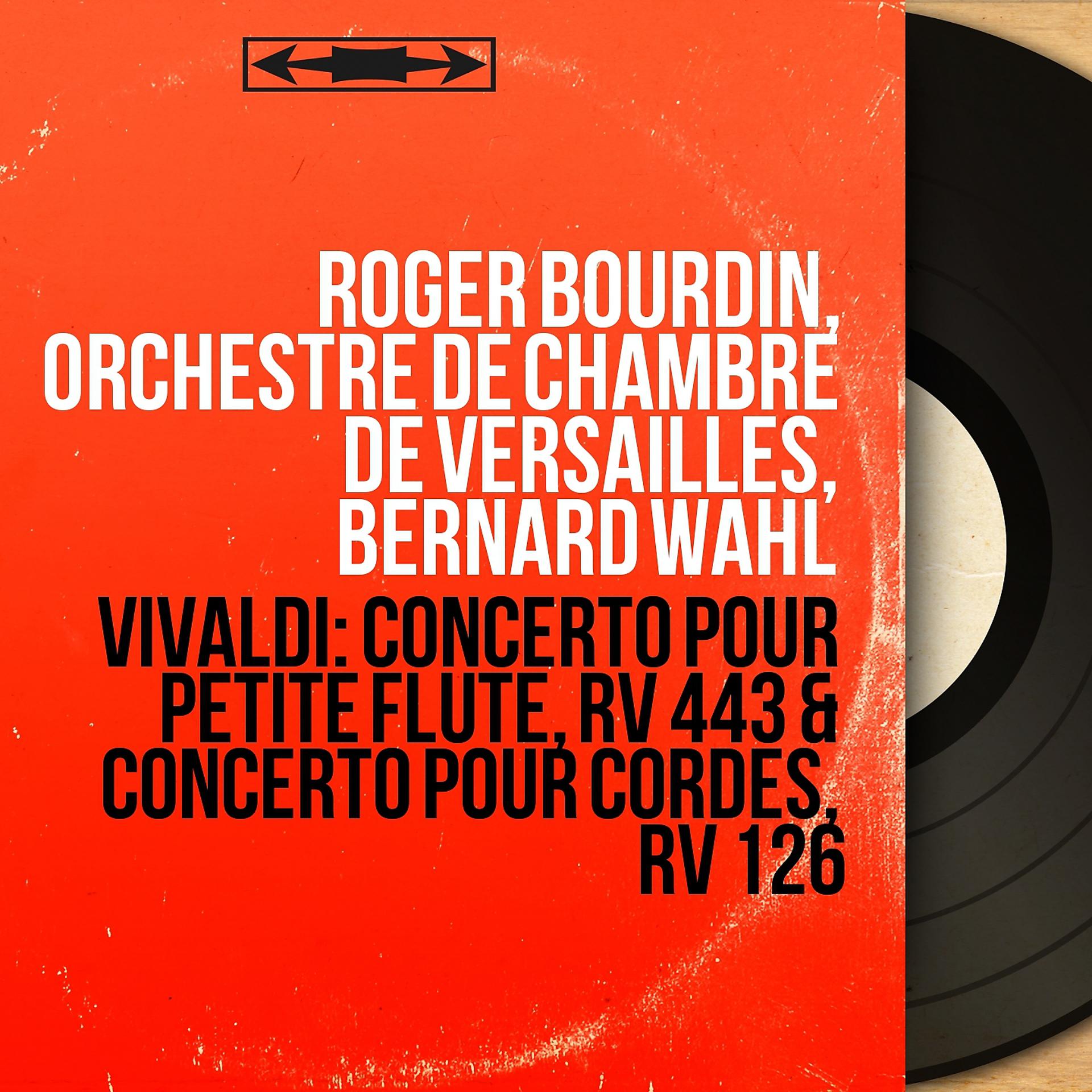 Постер альбома Vivaldi: Concerto pour petite flûte, RV 443 & Concerto pour cordes, RV 126
