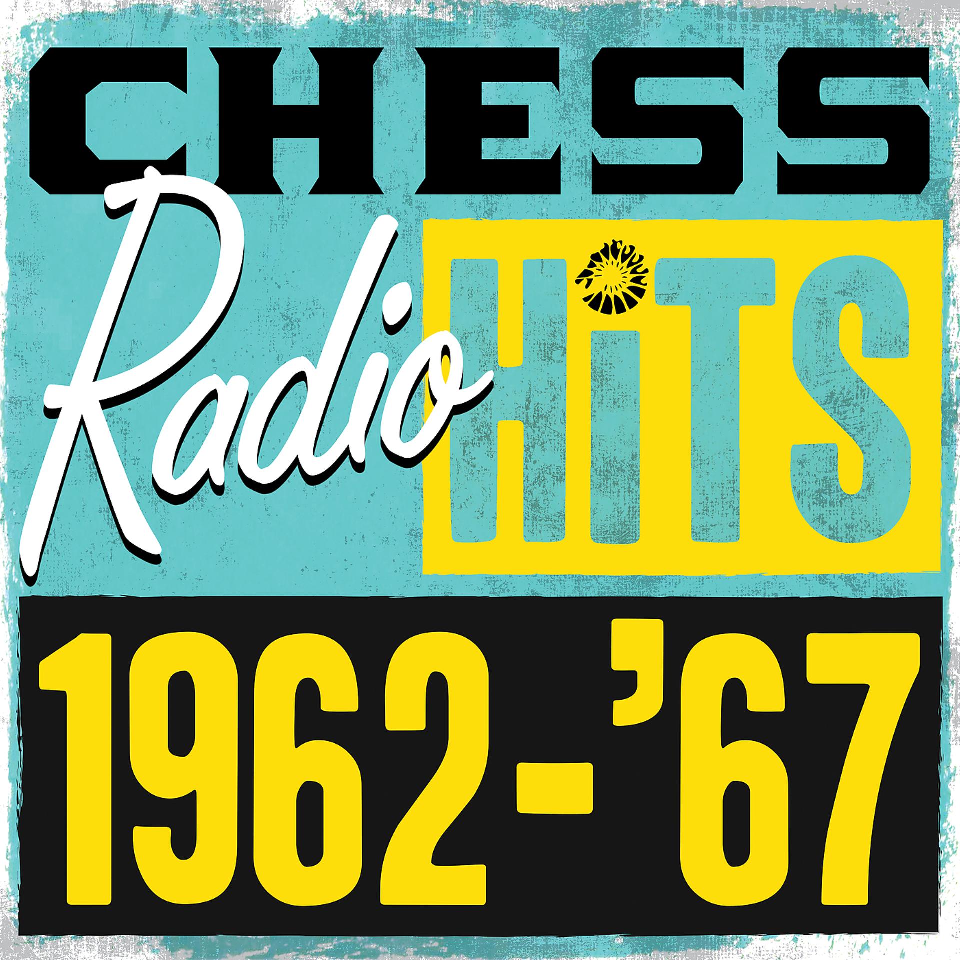 Постер альбома Chess Radio Hits: 1962 - '67