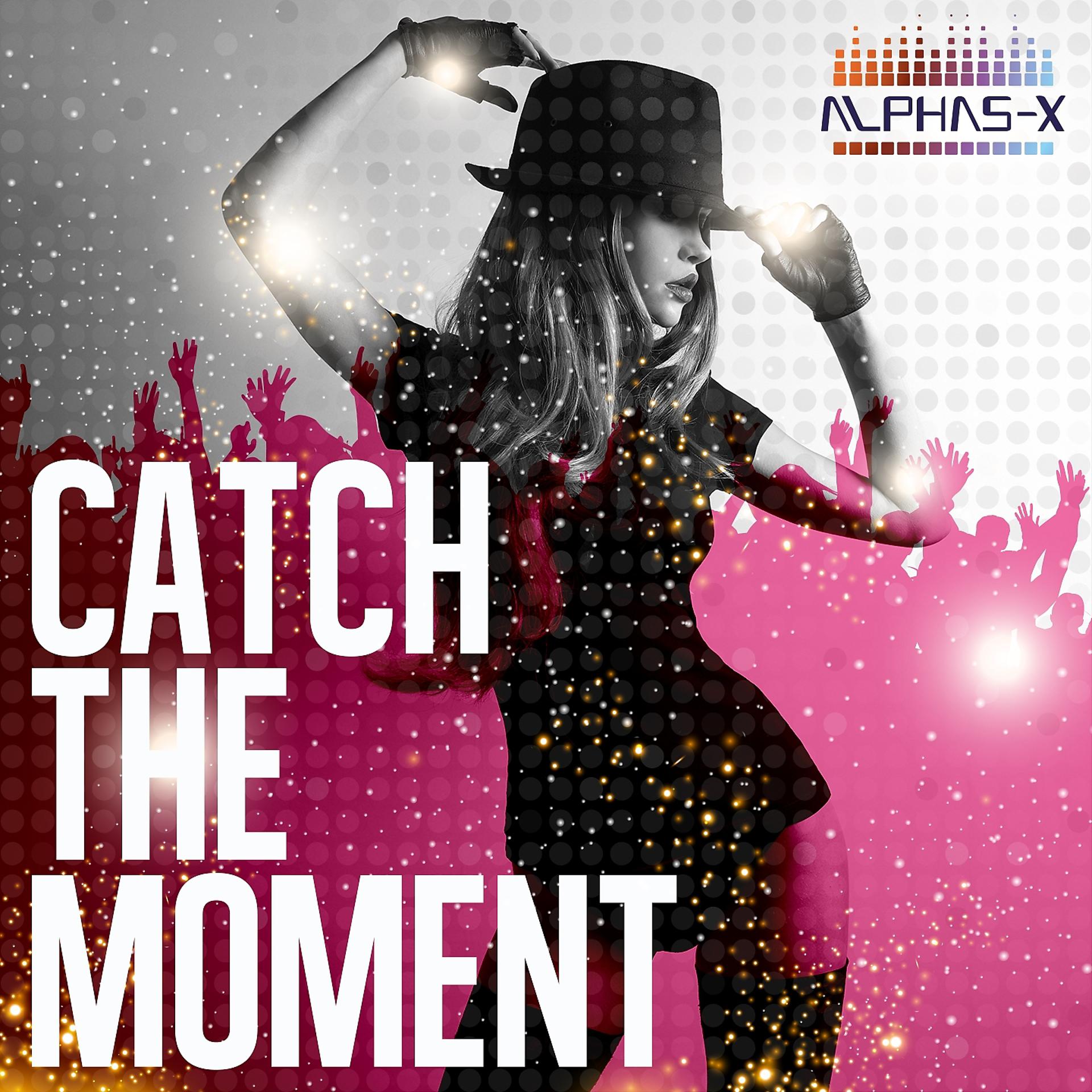 Постер альбома Catch the Moment