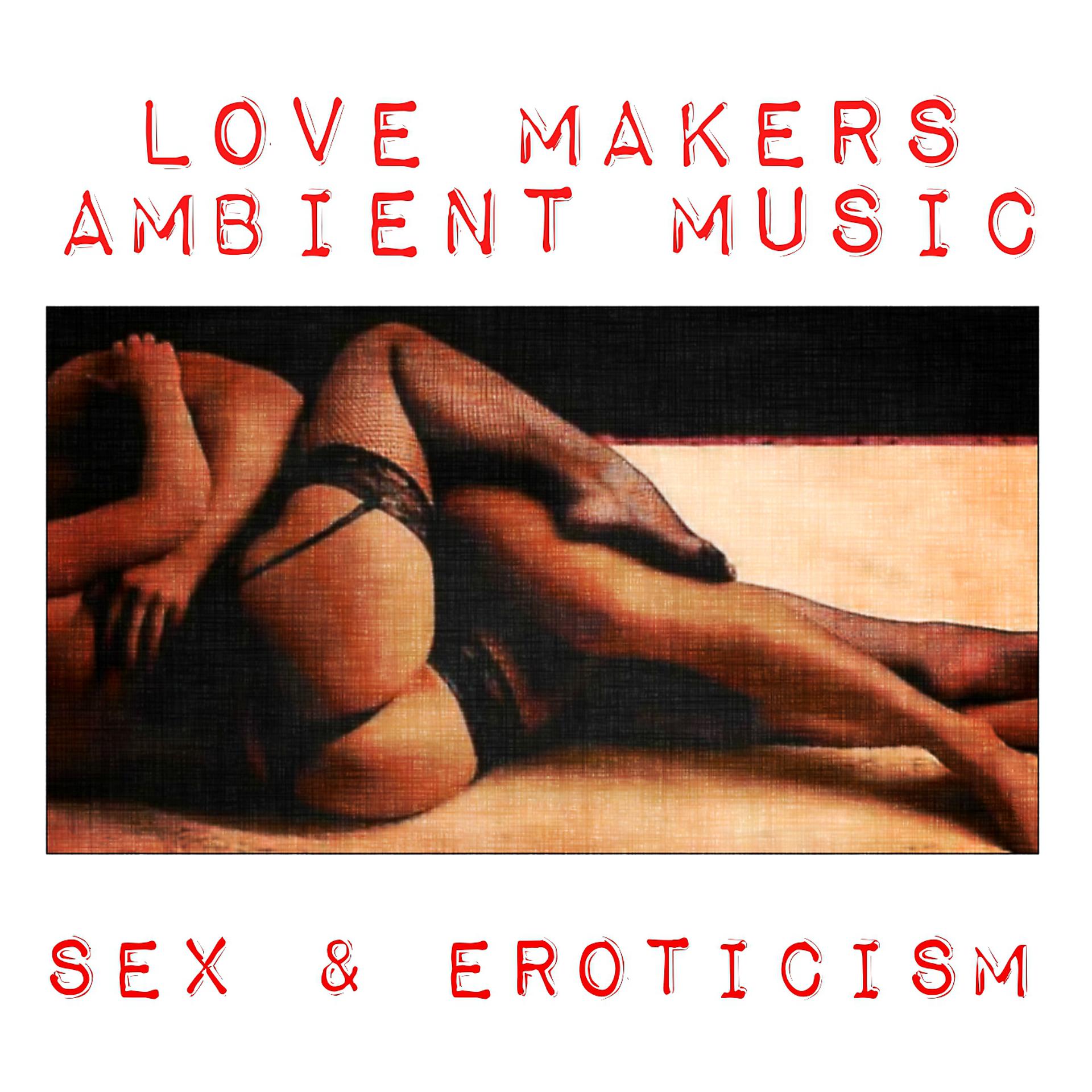 Постер альбома Love Makers Ambient Music