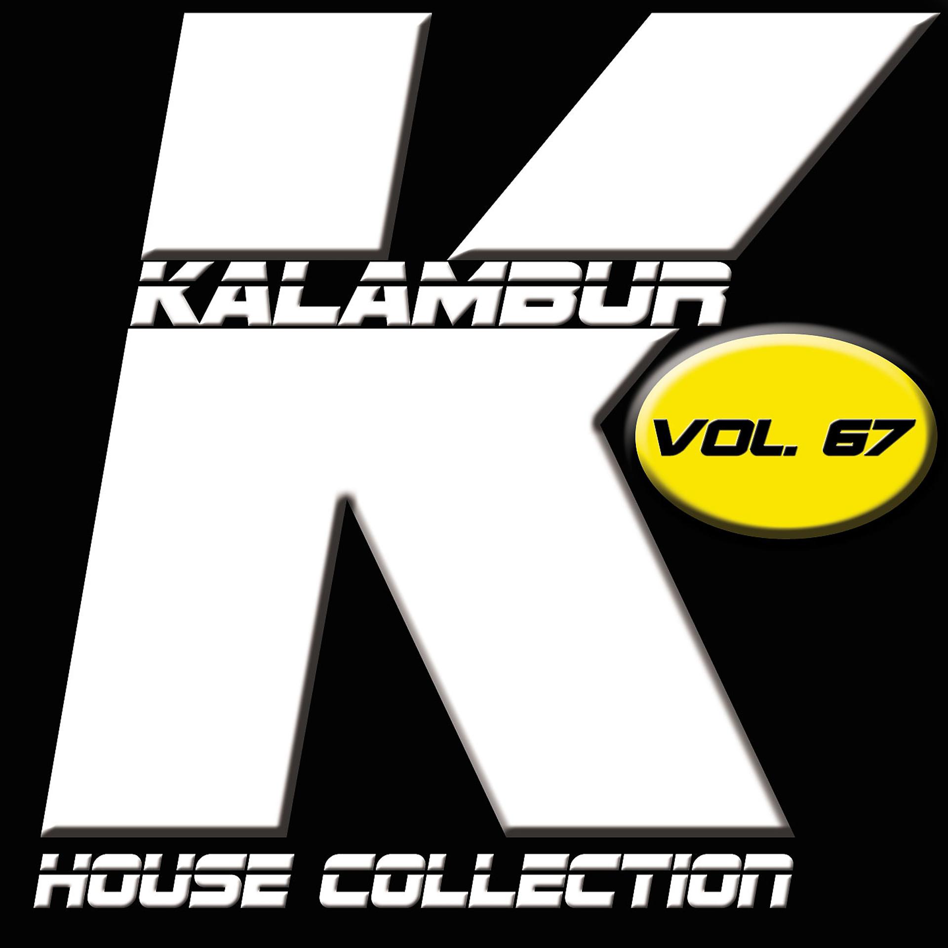 Постер альбома Kalambur House Collection Vol. 67