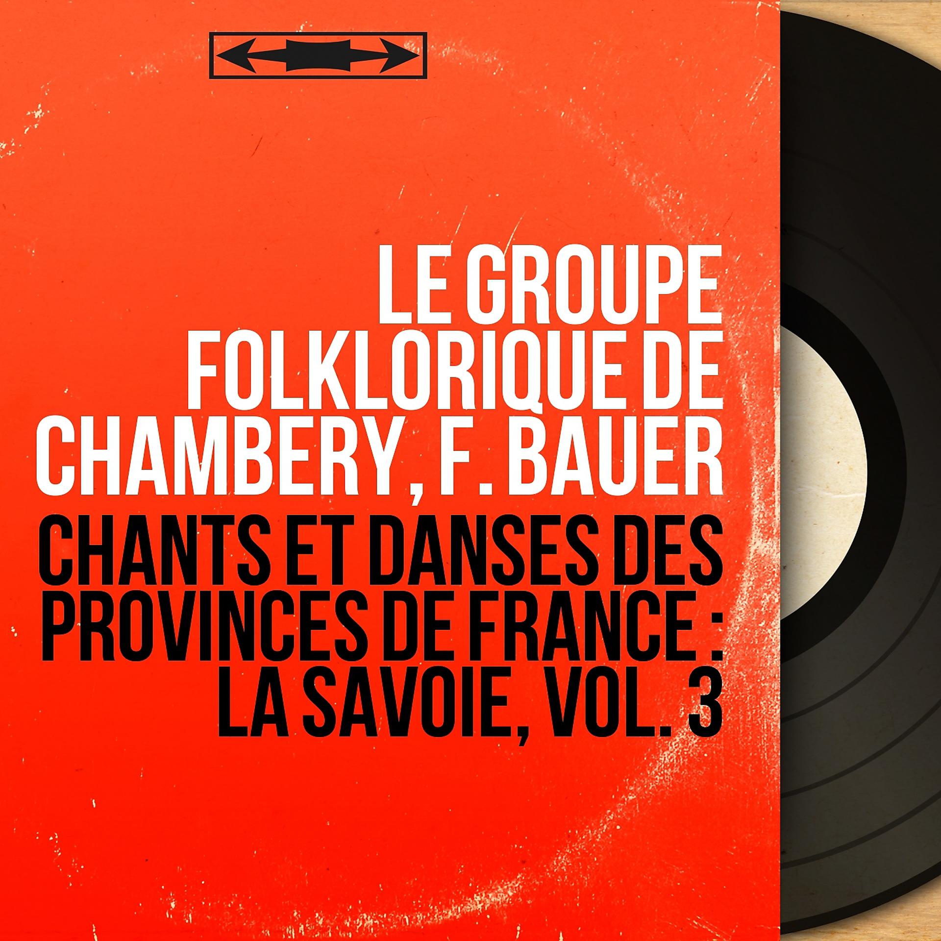 Постер альбома Chants et danses des provinces de France : La Savoie, vol. 3