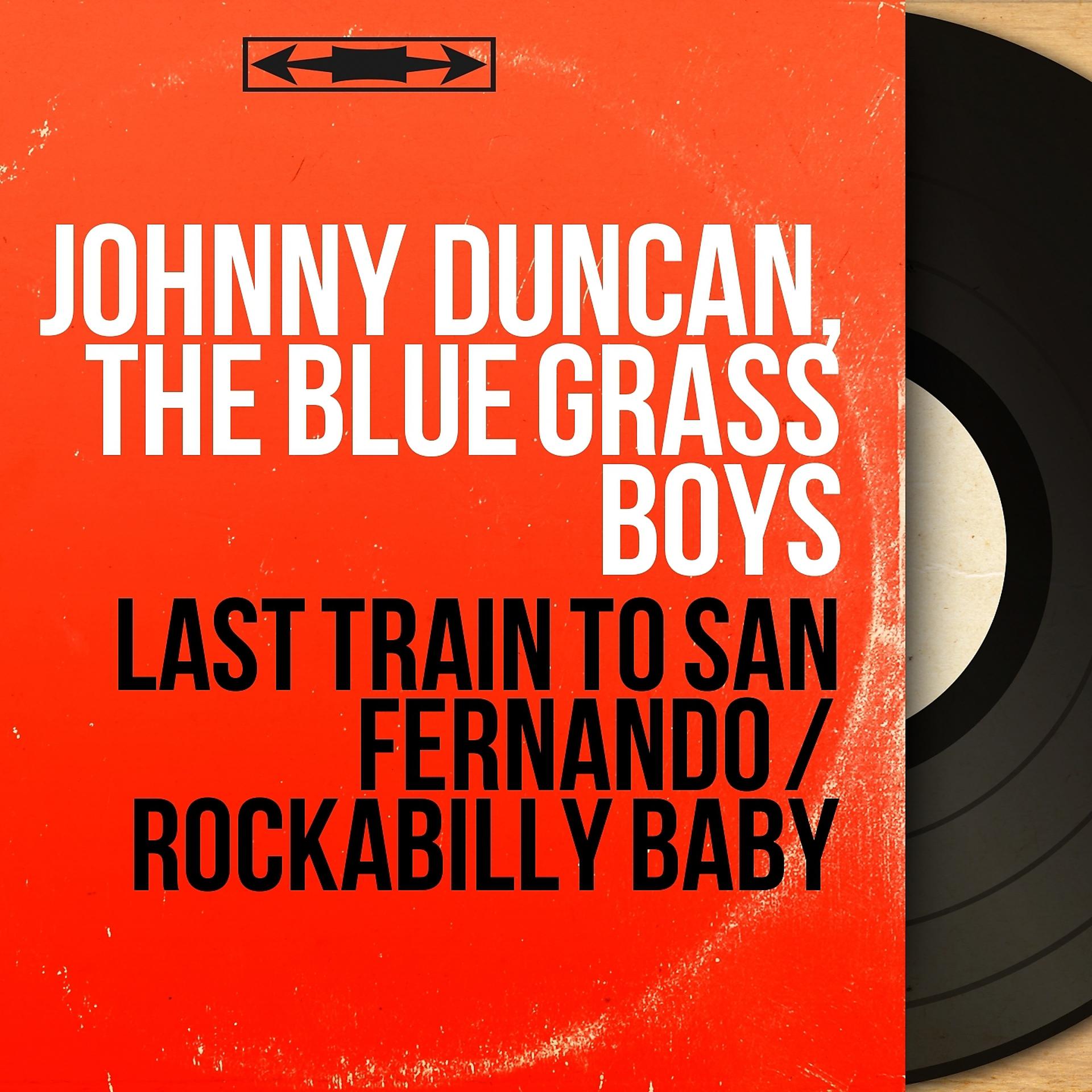 Постер альбома Last Train to San Fernando / Rockabilly Baby