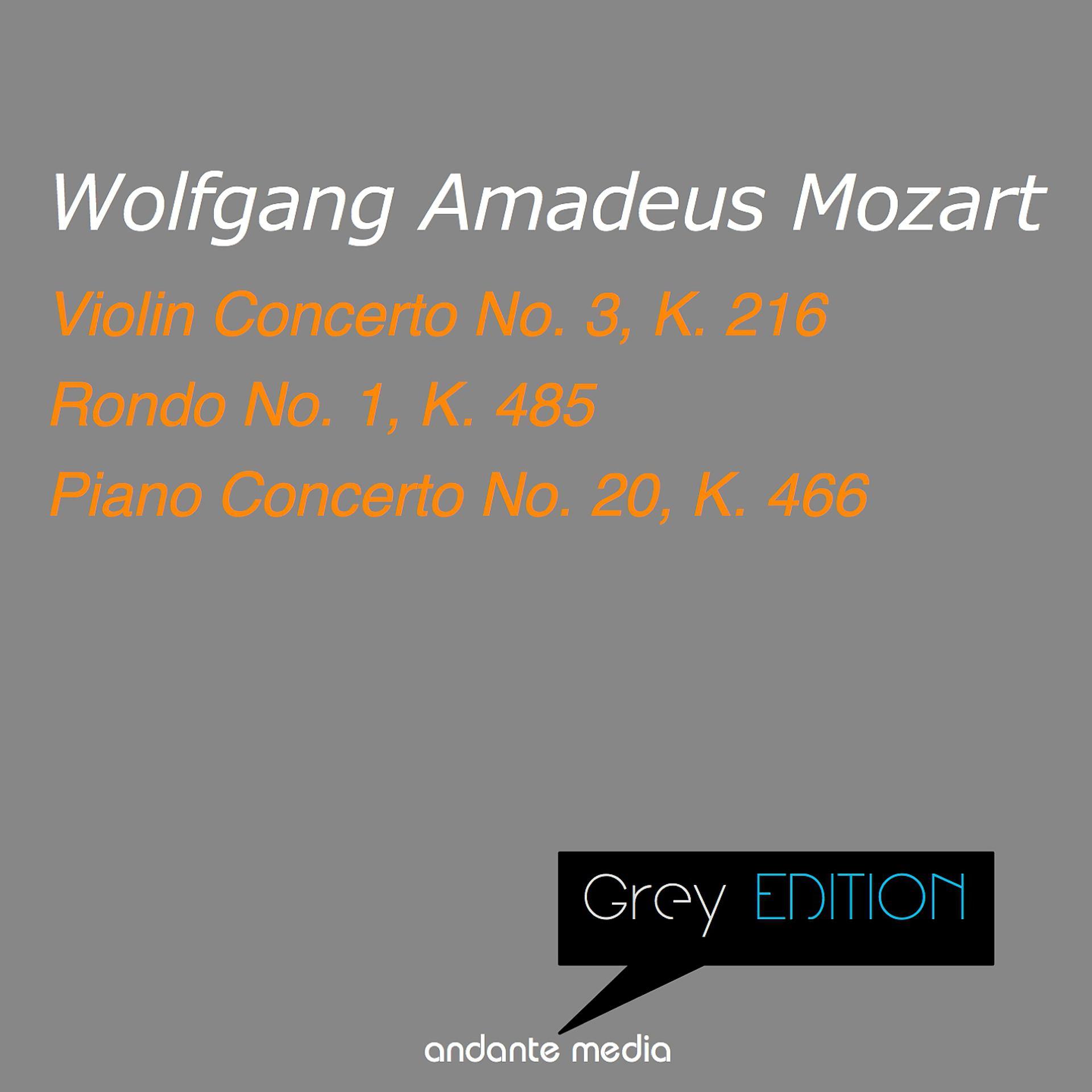 Постер альбома Grey Edition - Mozart: Violin Concerto No. 3, K. 216 & Piano Concerto No. 20, K. 466