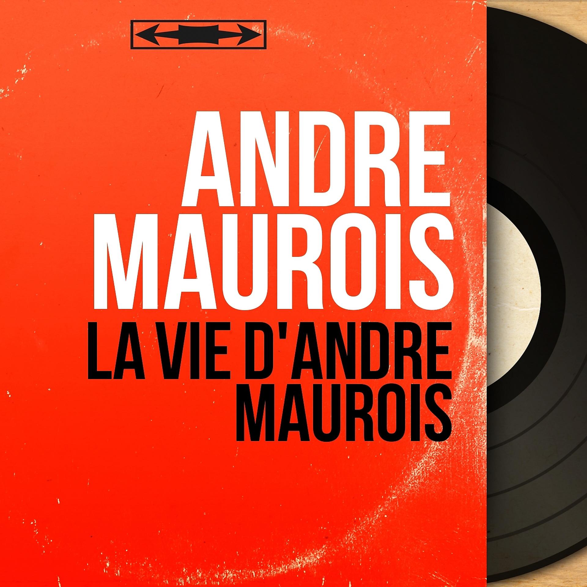 Постер альбома La vie d'André Maurois