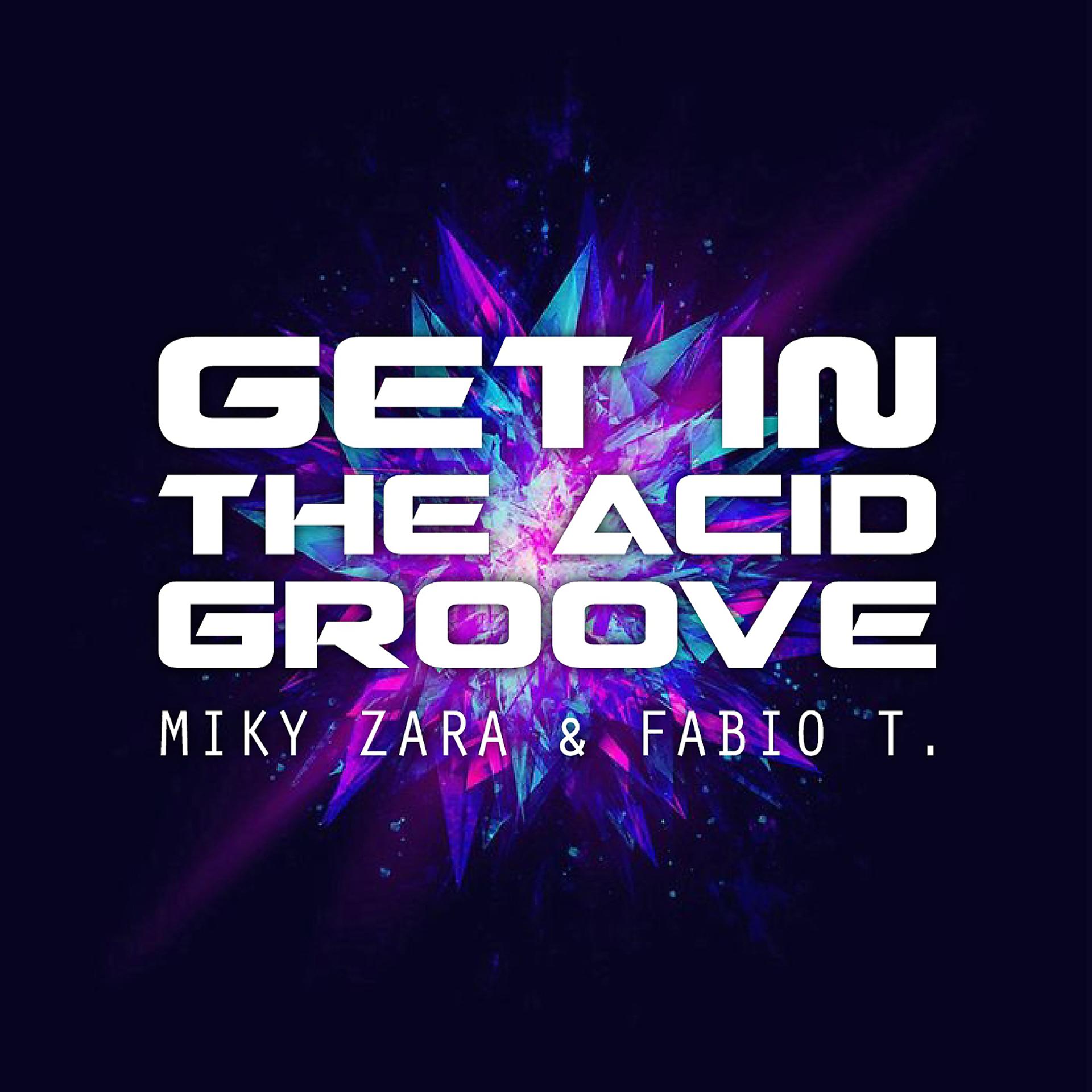 Постер альбома Get in the Acid Groove