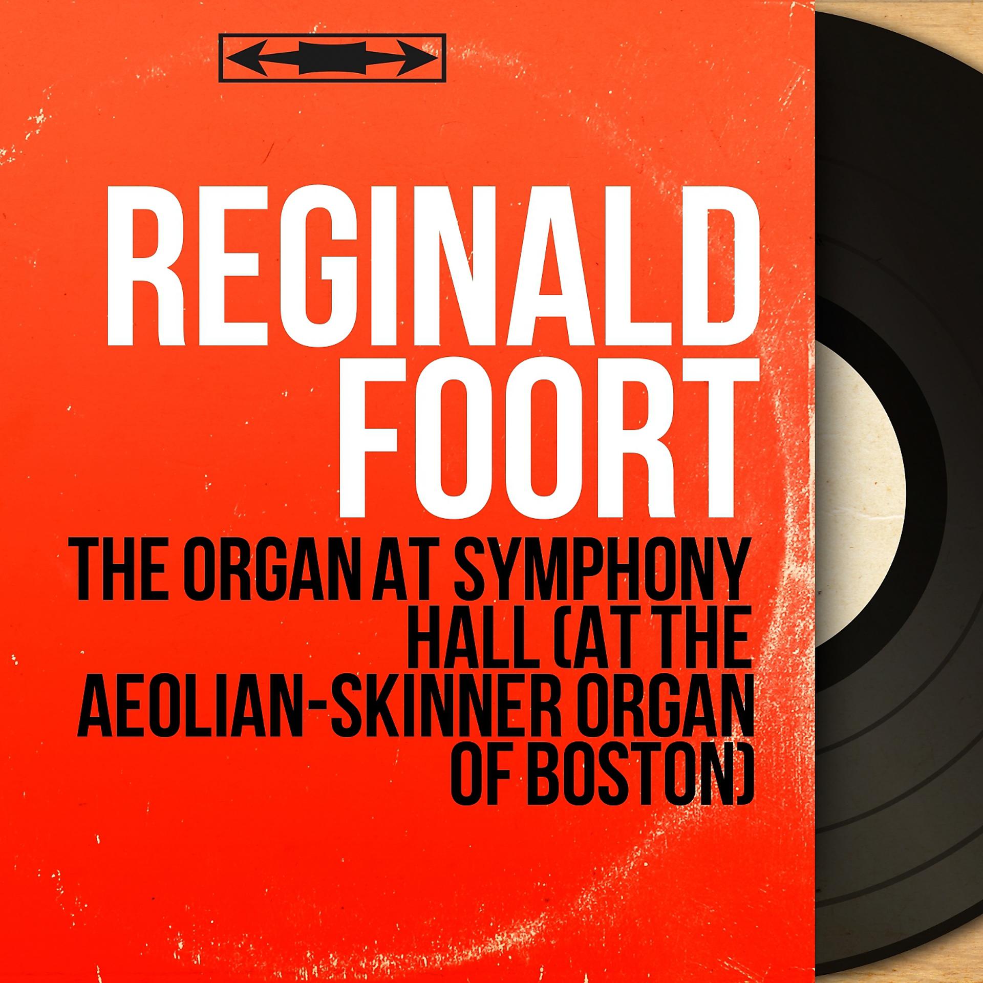 Постер альбома The Organ At Symphony Hall (At the Aeolian-Skinner Organ of Boston)