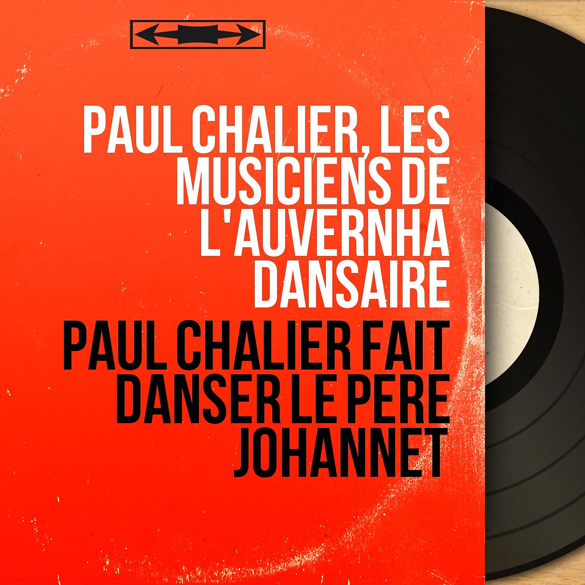 Постер альбома Paul Chalier fait danser le Père Johannet