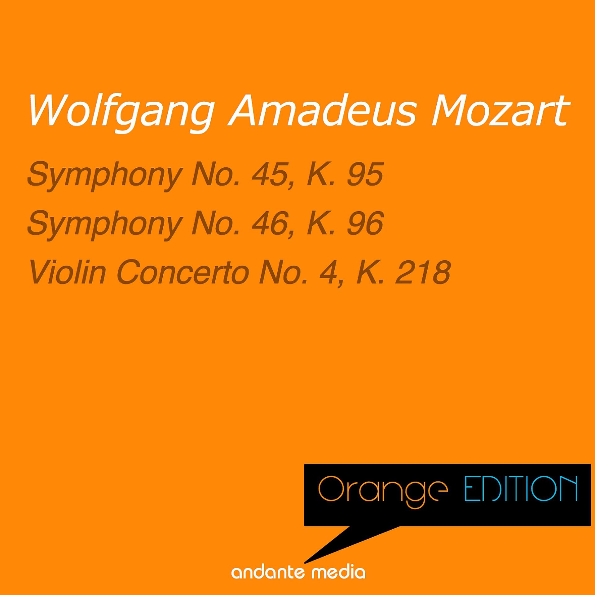 Постер альбома Orange Edition - Mozart: Symphonies Nos. 45, 46 & Violin Concerto No. 4, K. 218