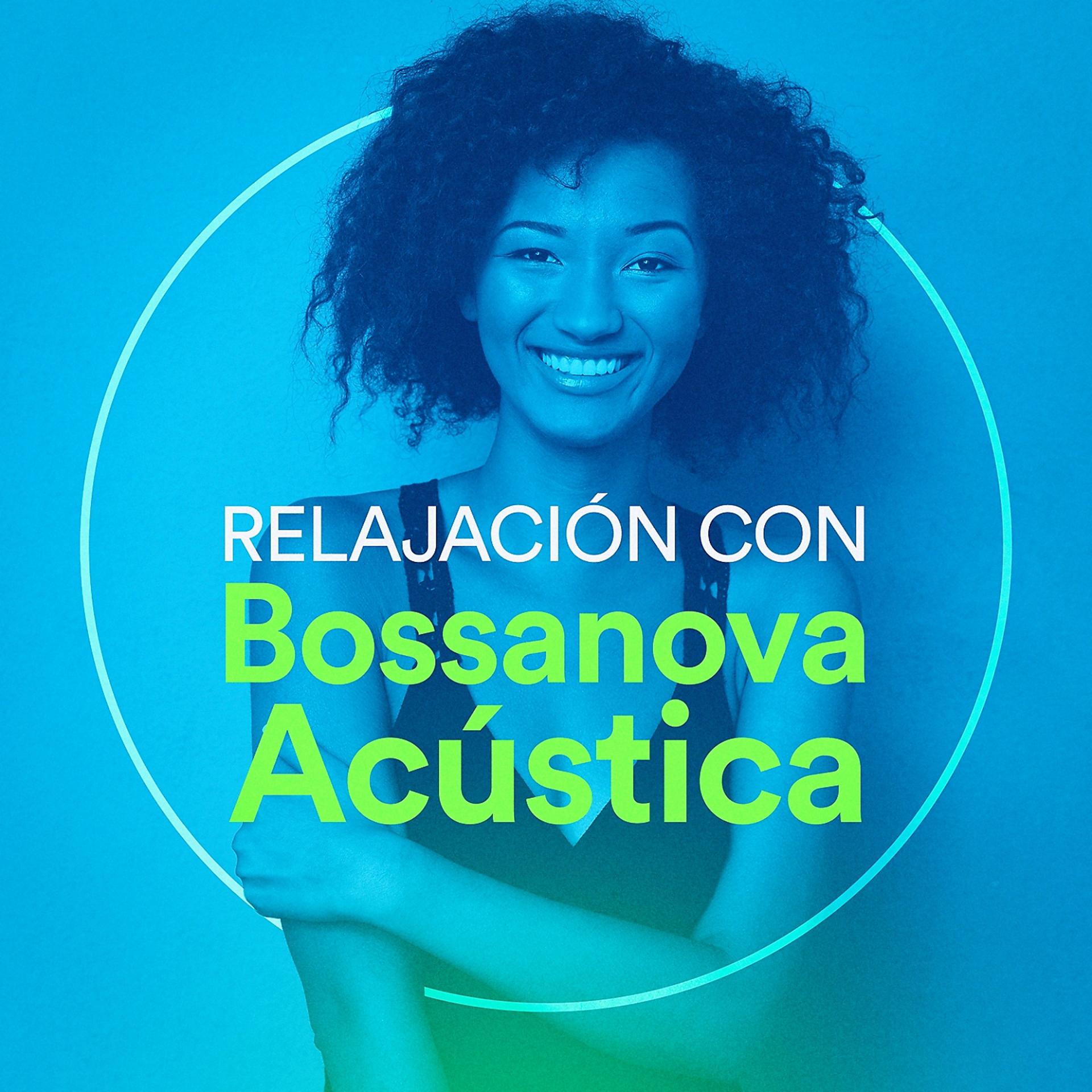Постер альбома Relajación con Bossanova Acústica
