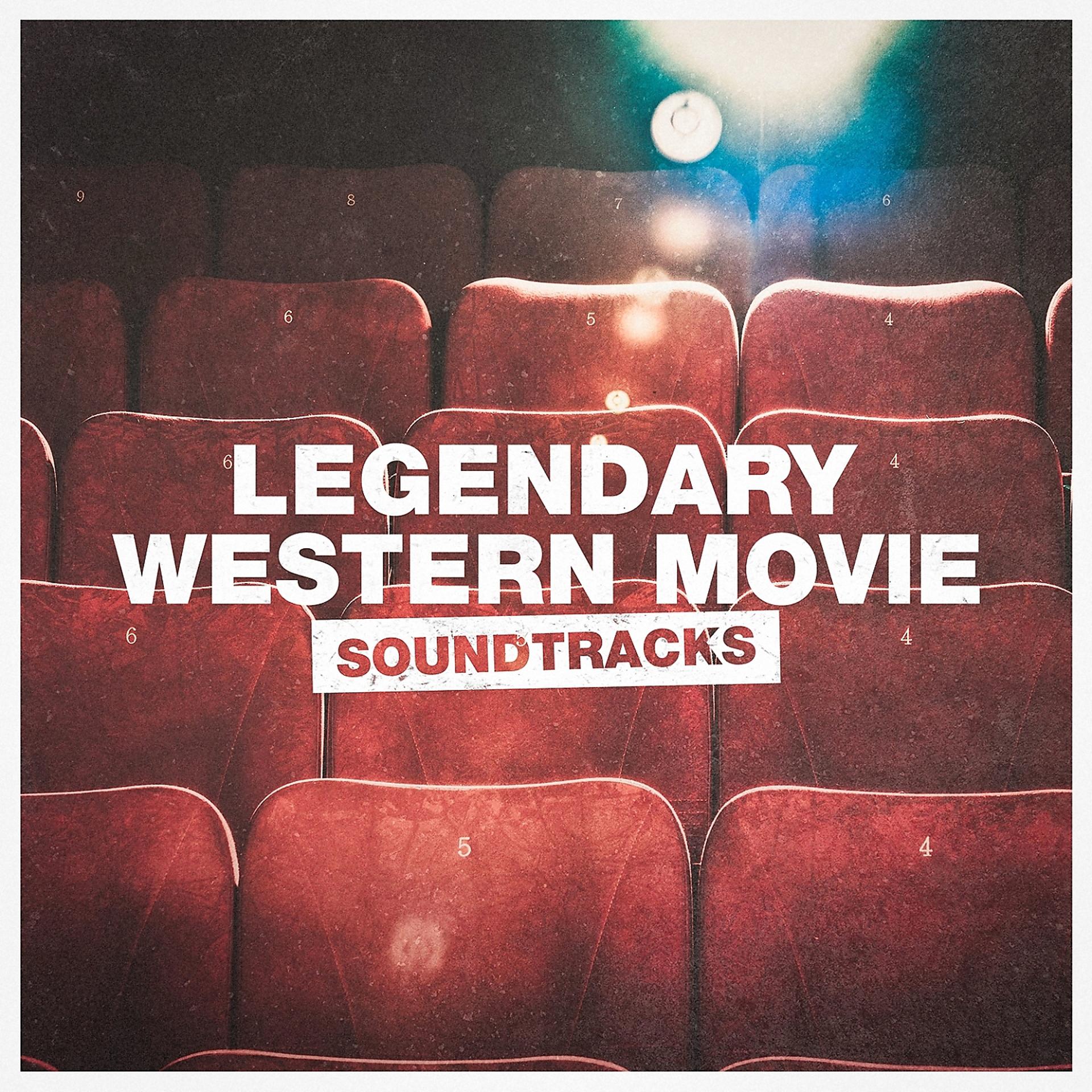 Постер альбома Legendary Western Movie Soundtracks
