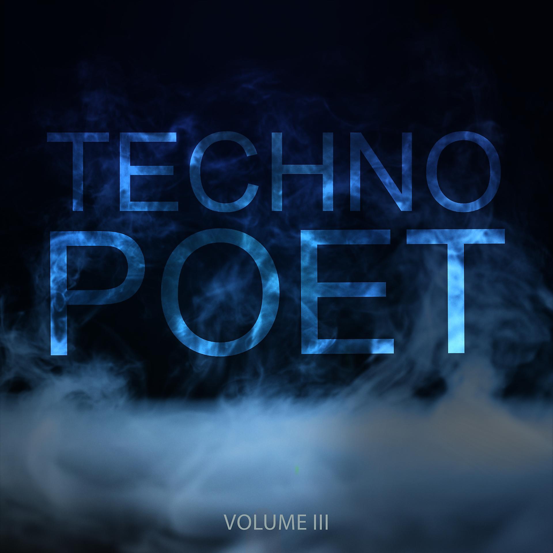 Постер альбома Techno Poet, Vol. 3